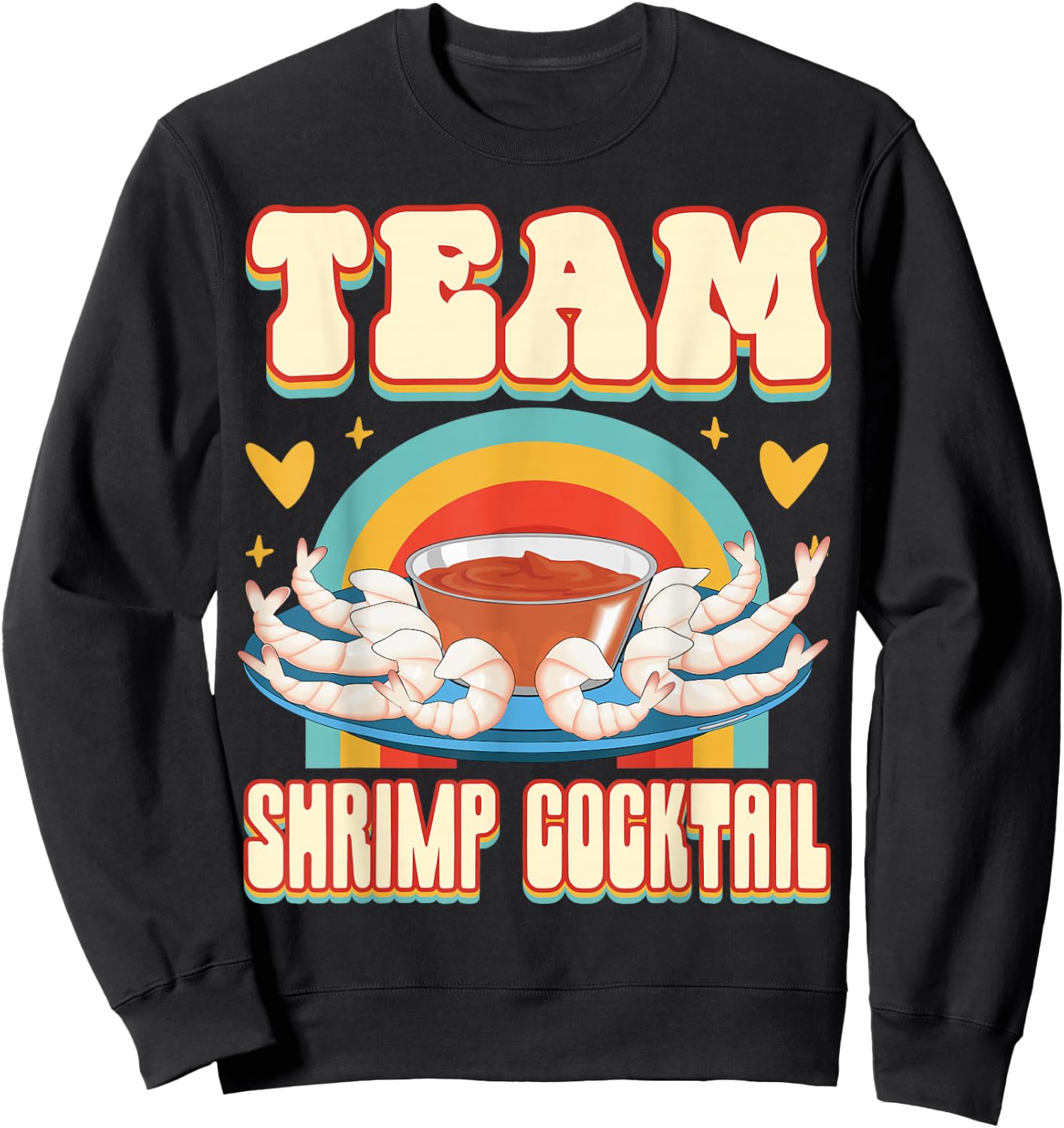 Team Shrimp Cocktail Cute Food Addict Team Sweatshirt - Sweatshirt | Black