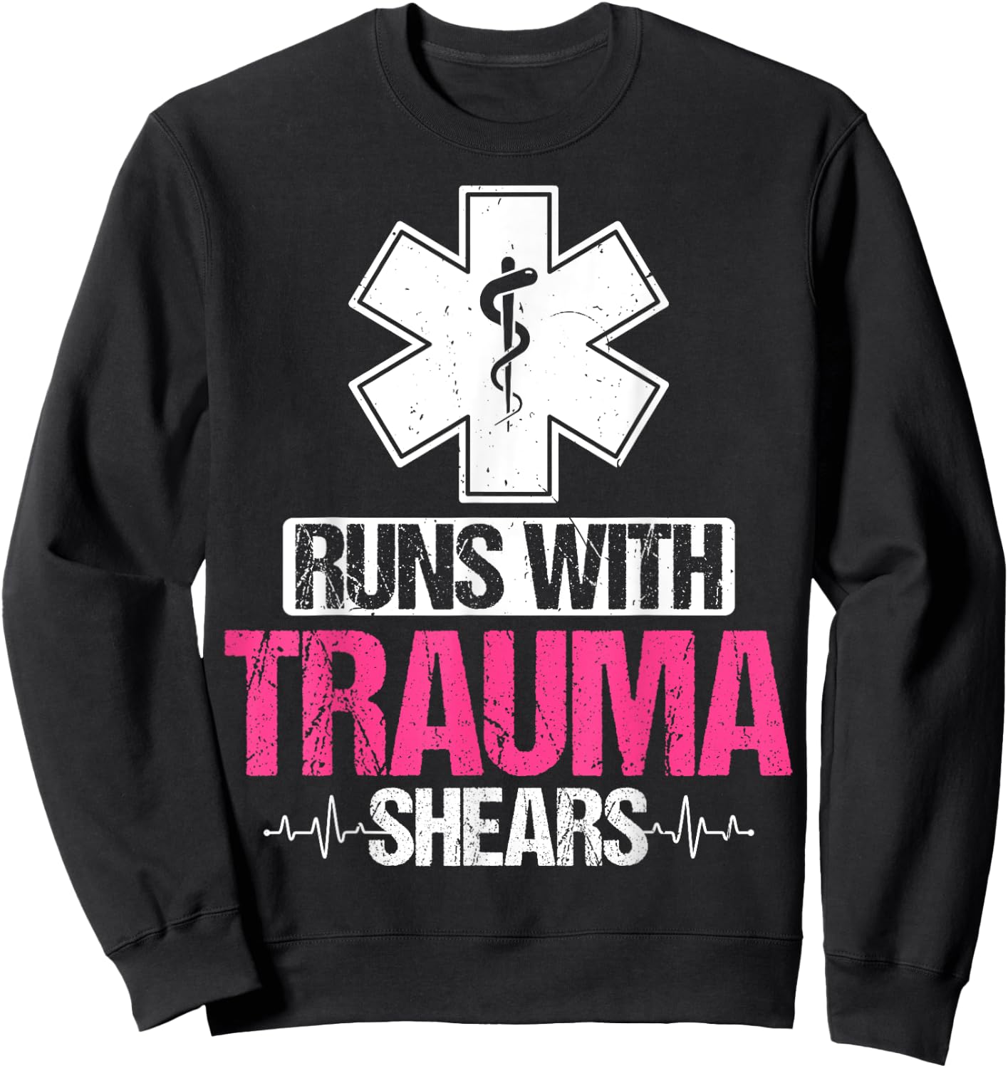 Funny Trauma Nurse Nursing Gifts - Runs with Trauma Shears Sweatshirt - Sweatshirt | Black