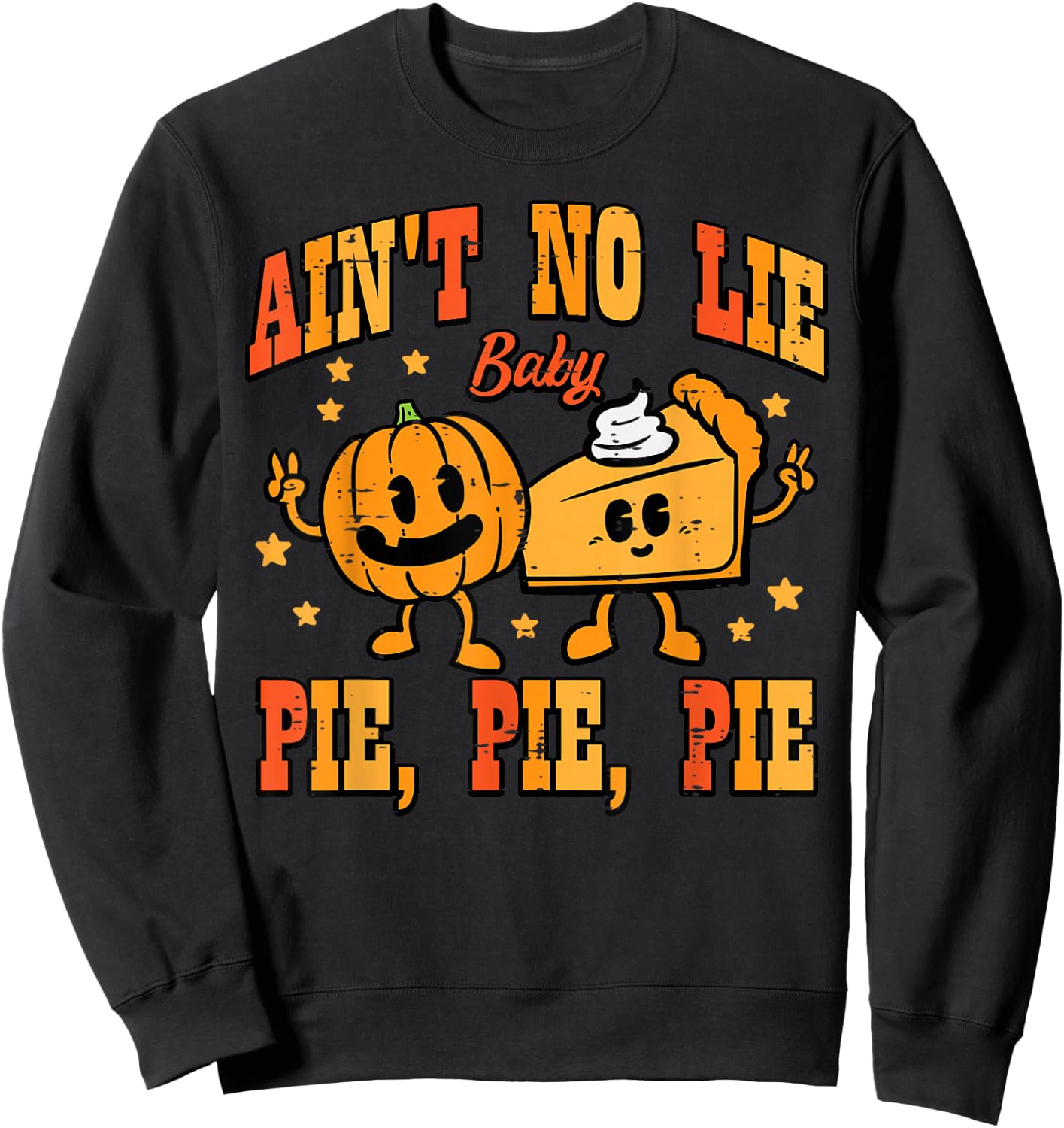 Thanksgiving Aint No Lie Baby Pie Retro Groovy Men Women Kid Sweatshirt - Sweatshirt | Black