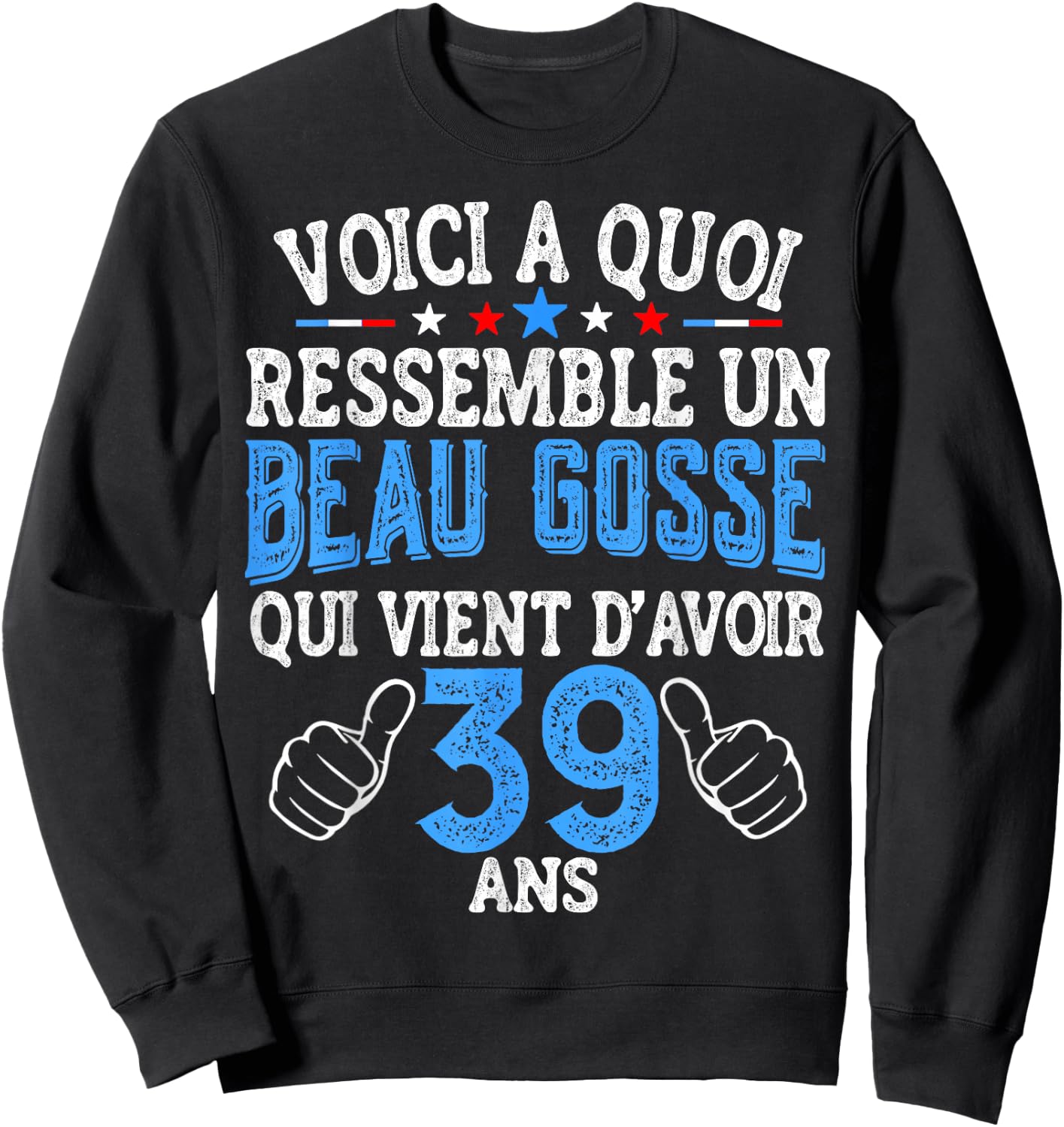 Funny Birthday 39 Years – Gift 39 Years Sweatshirt - Sweatshirt | Black