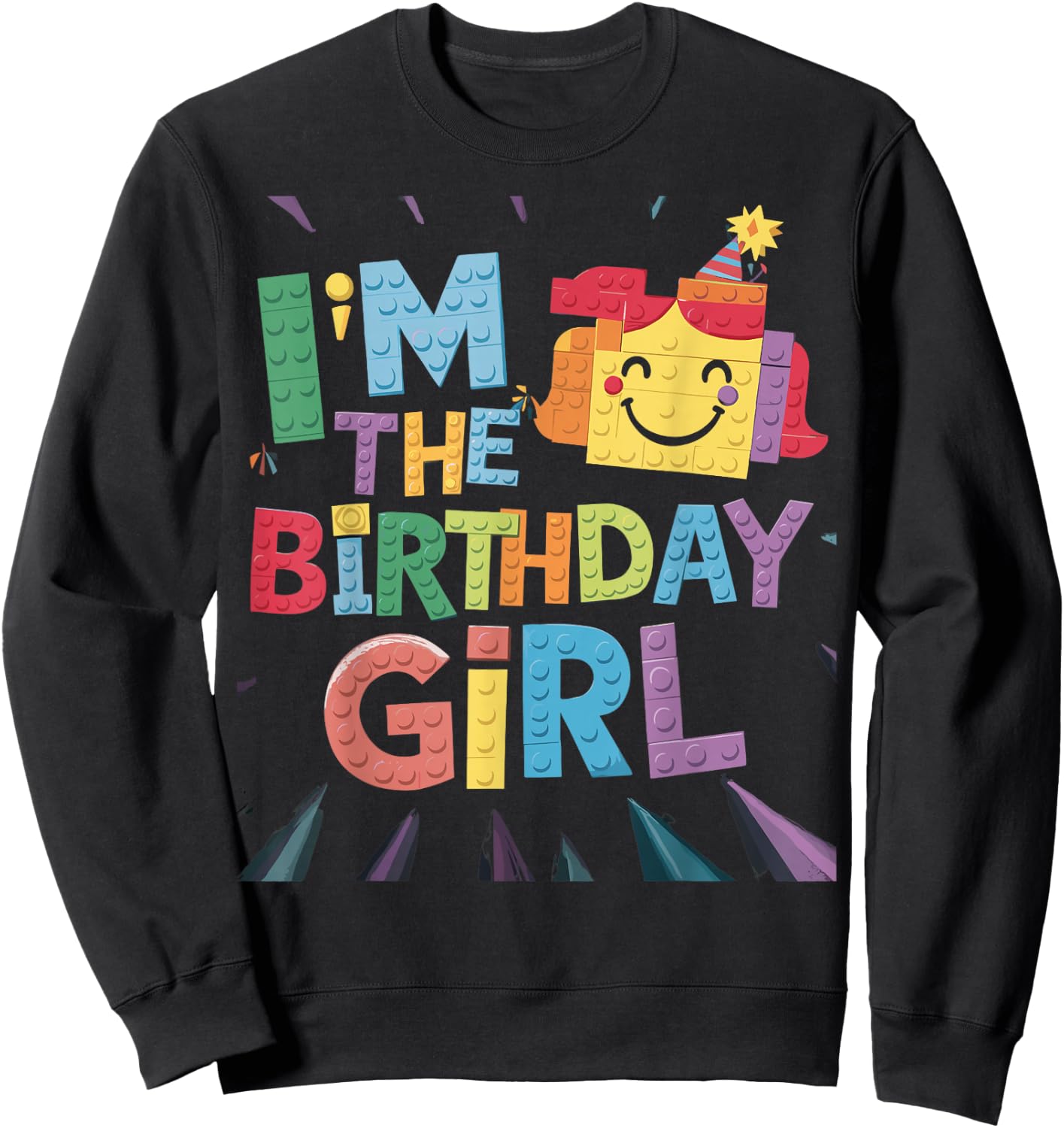 Im The Birthday Girl Building Brick Family Matching Sweatshirt - Sweatshirt | Black