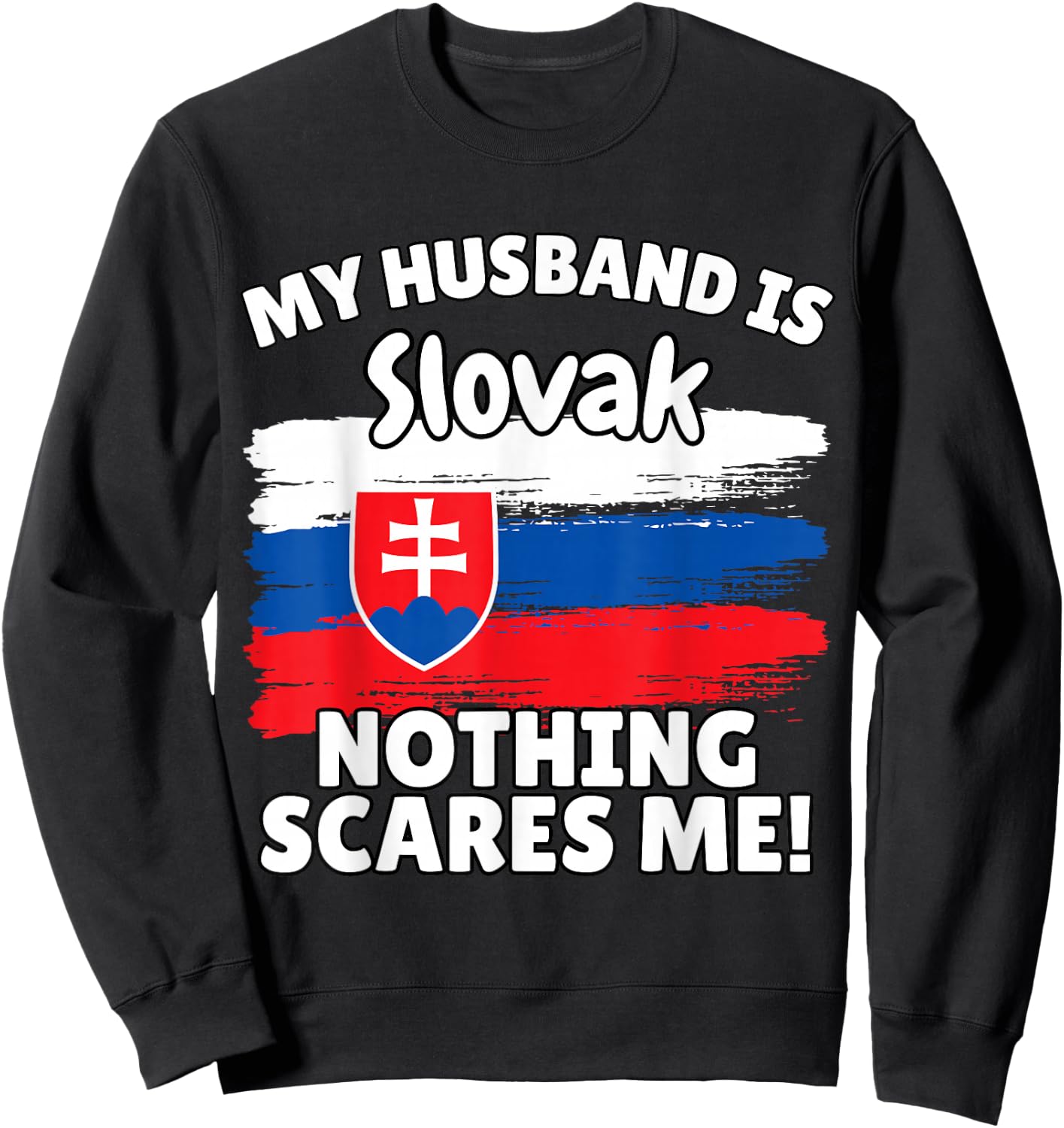 My Husband is Slovak Funny Slovakia Flag Gift Wife Sweatshirt - Sweatshirt | Black