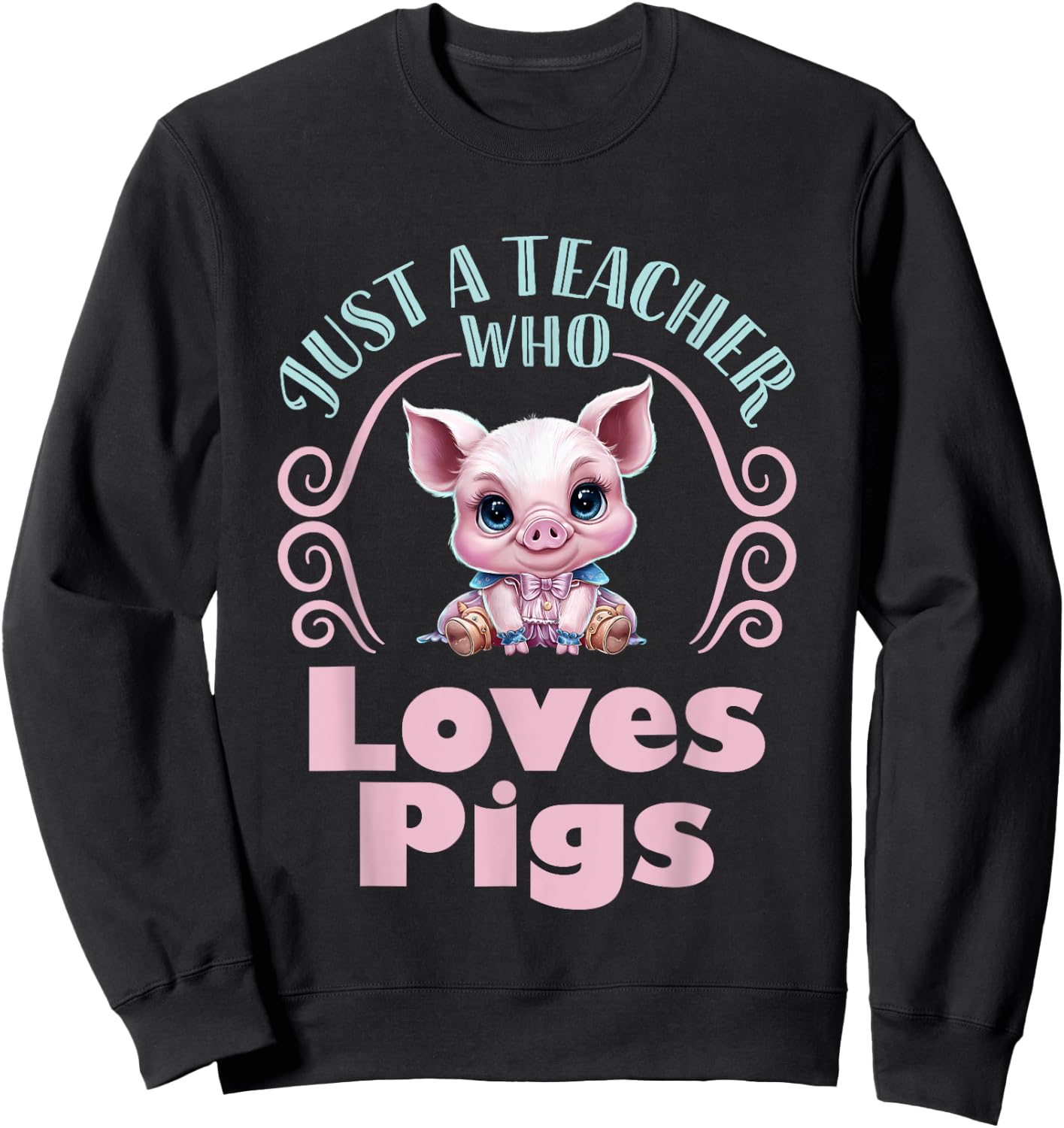 Just a Teacher Who Loves Pigs Pig Lover Back to School Sweatshirt - Sweatshirt | Black