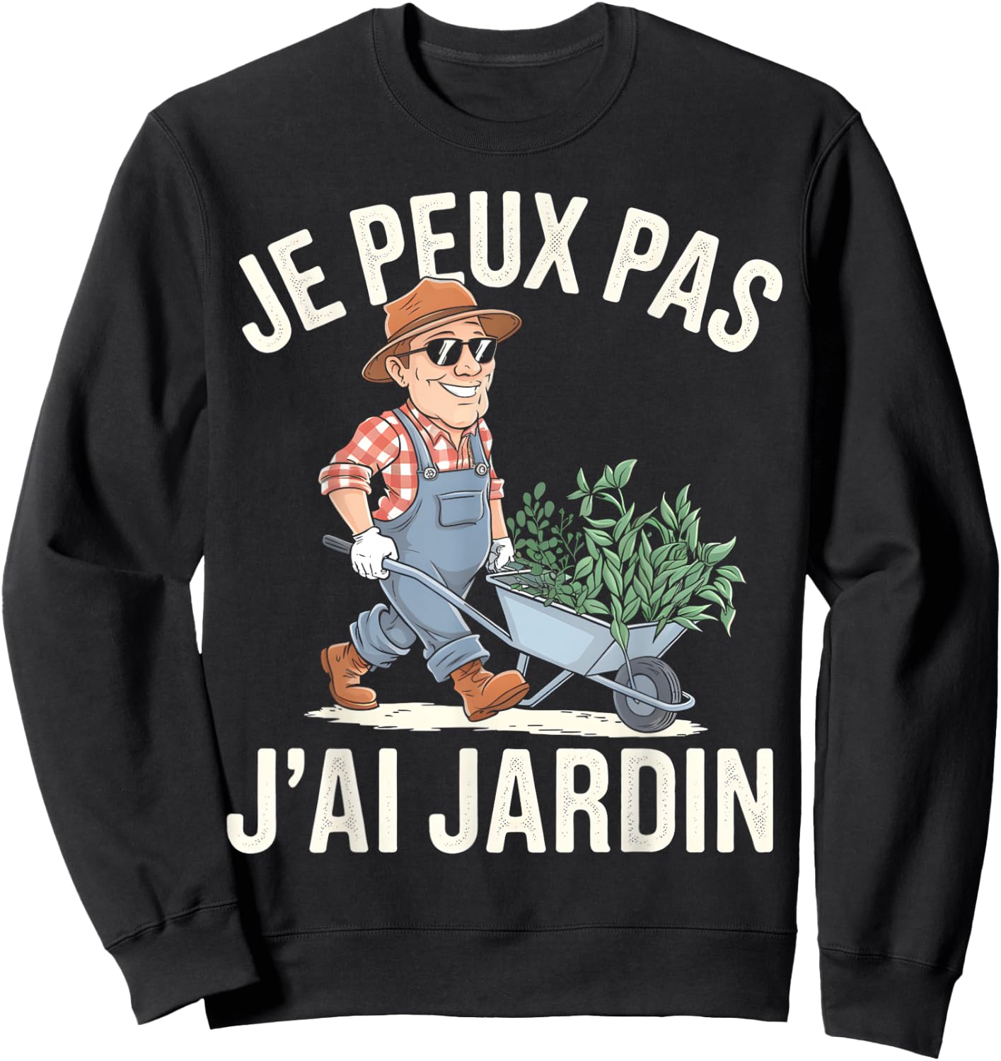 Je Peux Pas J'ai Jardin Gardening Gardener Vegetable Garden Humour Sweatshirt - Sweatshirt | Black
