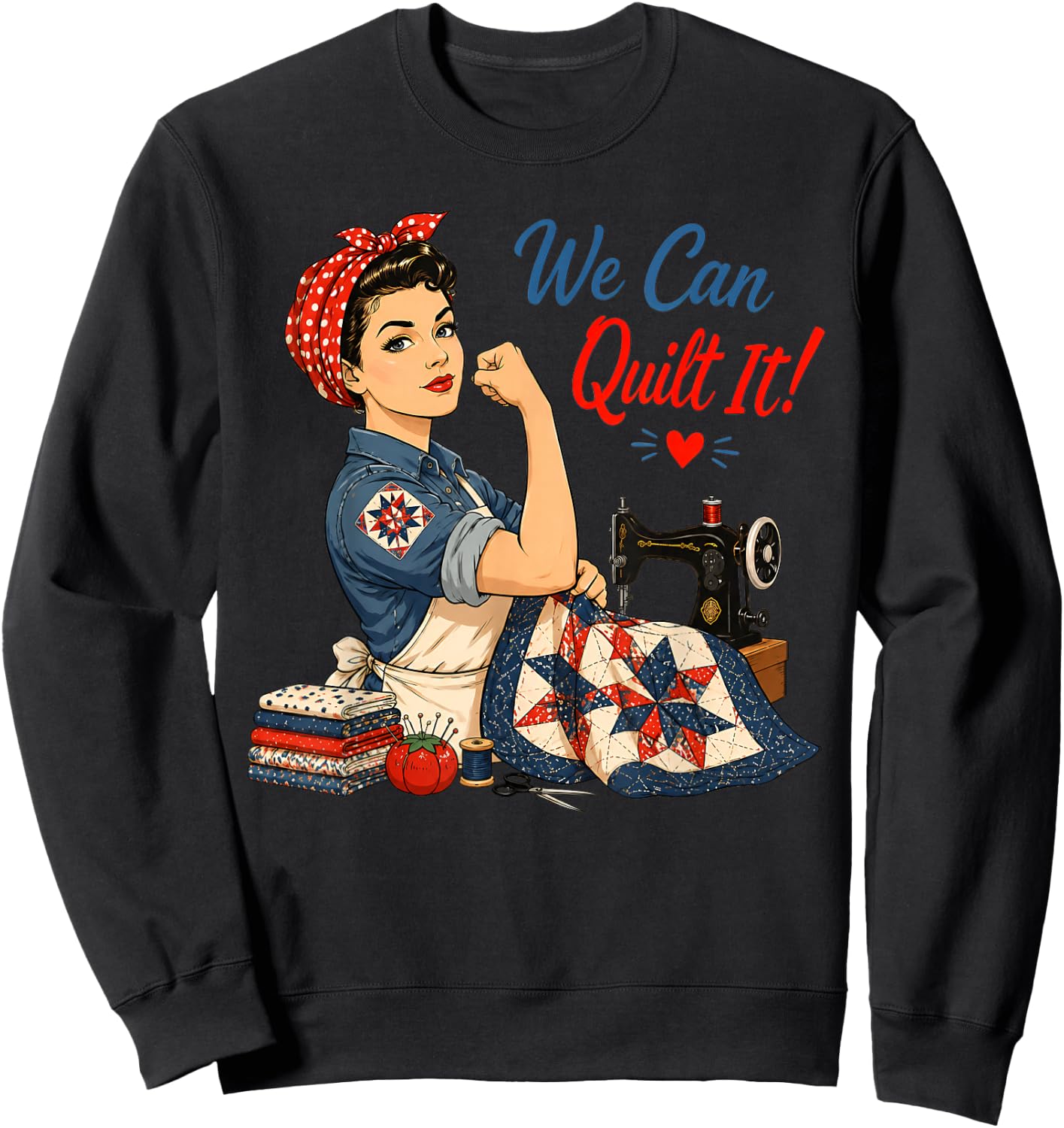 We Can Quilt It Rosie Riveter Quilting Sewing Machine Craft Sweatshirt - Sweatshirt | Black