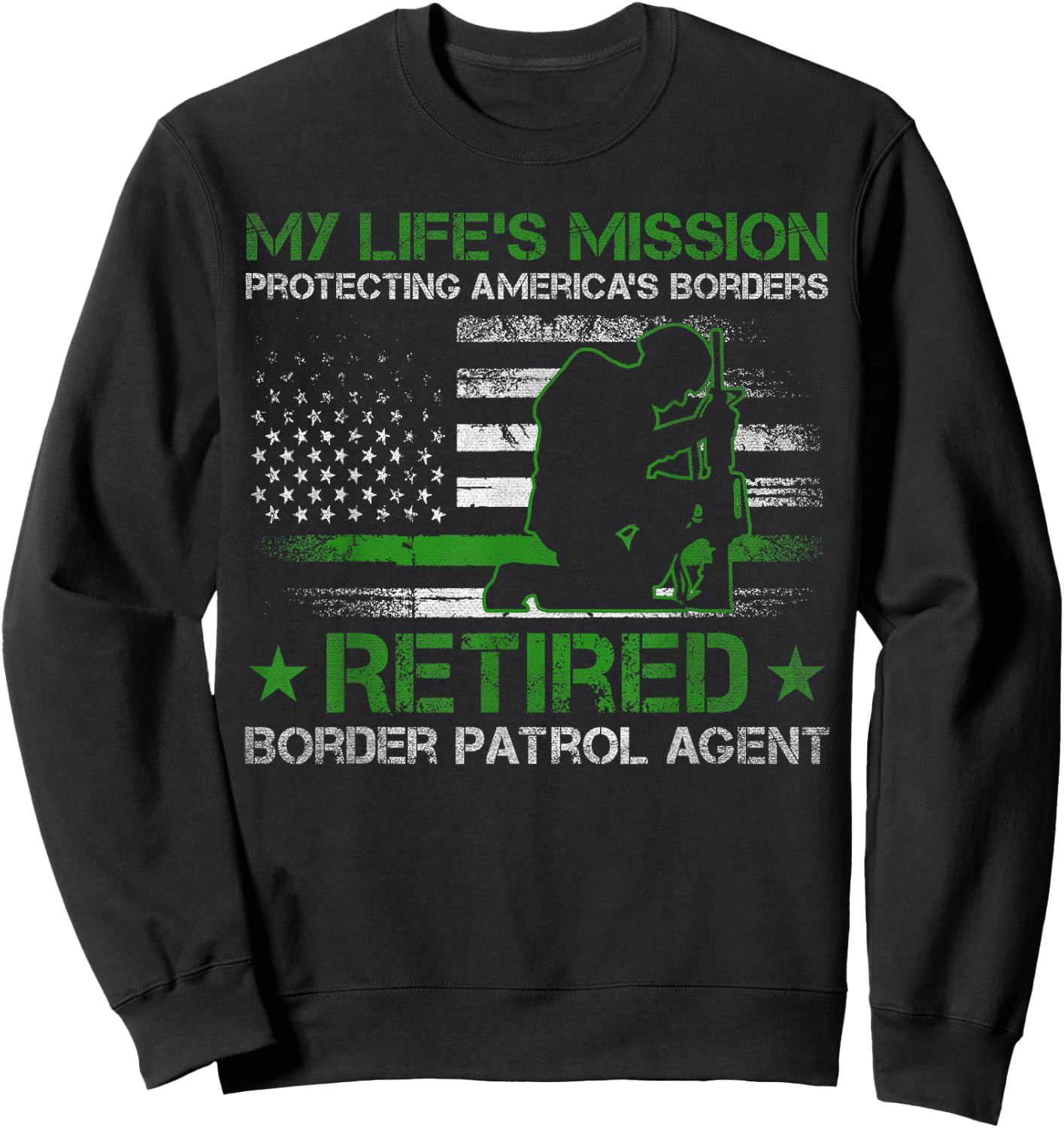 Protecting Americas Borders - Retired Border Patrol Agent Sweatshirt - Sweatshirt | Black