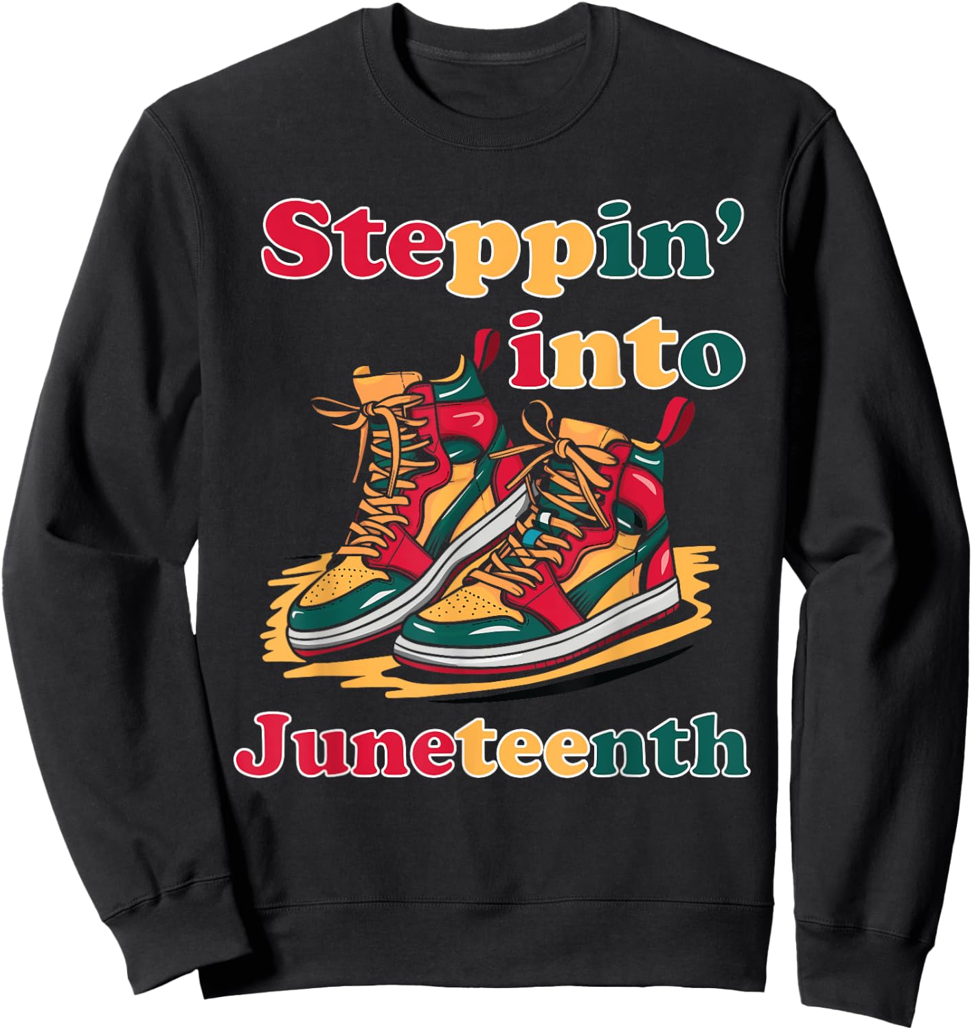 stepping into Juneteenth 1865 for black African American Sweatshirt - Sweatshirt | Black
