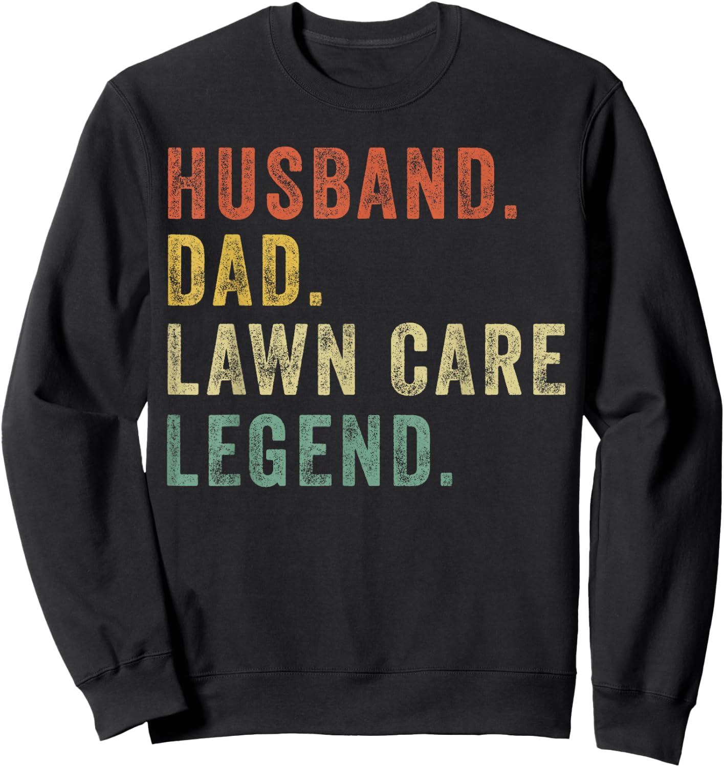 Lawn-Mowing Dad Lawn Care Legend Lawn Mower Funny Gardening Sweatshirt - Sweatshirt | Black
