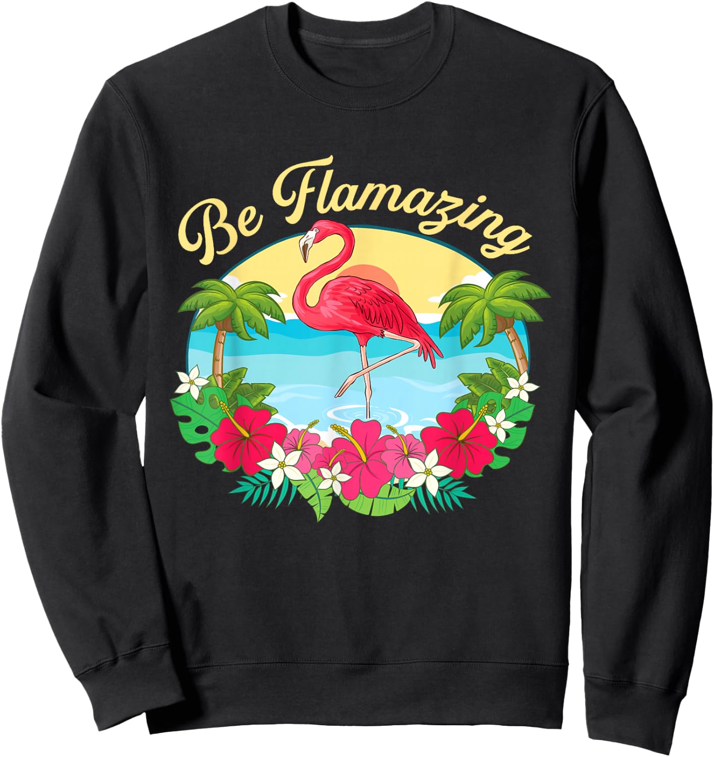 Be Flamazing - Cute Flamingo Lover Beach Vacation Sweatshirt - Sweatshirt | Black