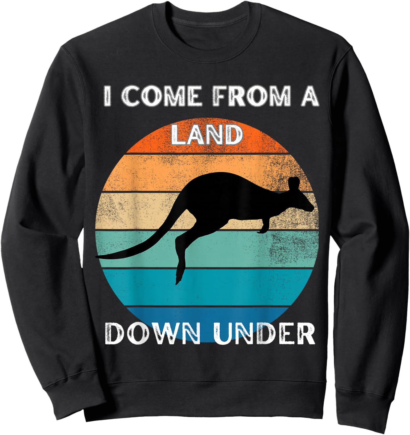 I come from a Land Down under Sweatshirt - Sweatshirt | Black