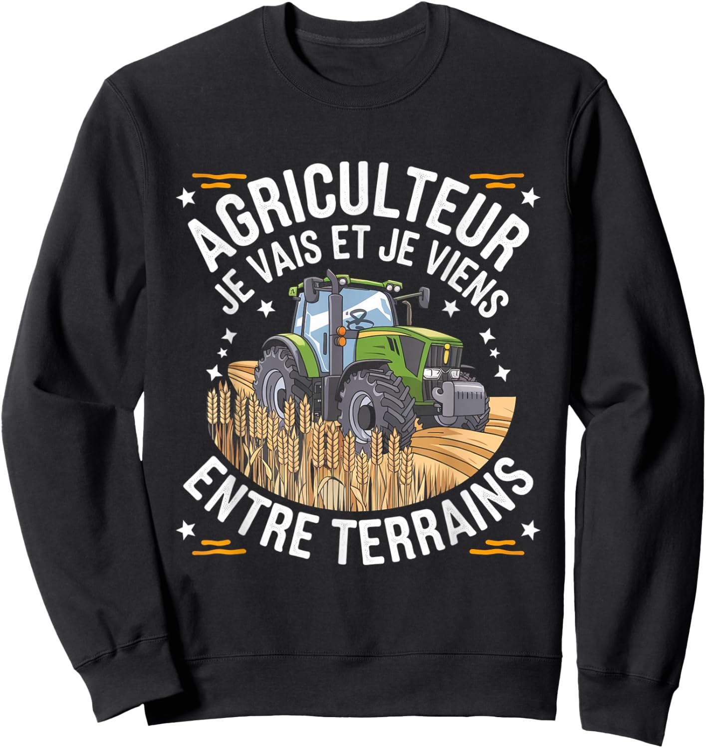 Farmer I Go and I Come Between Fields Humor Gift Sweatshirt - Sweatshirt | Black