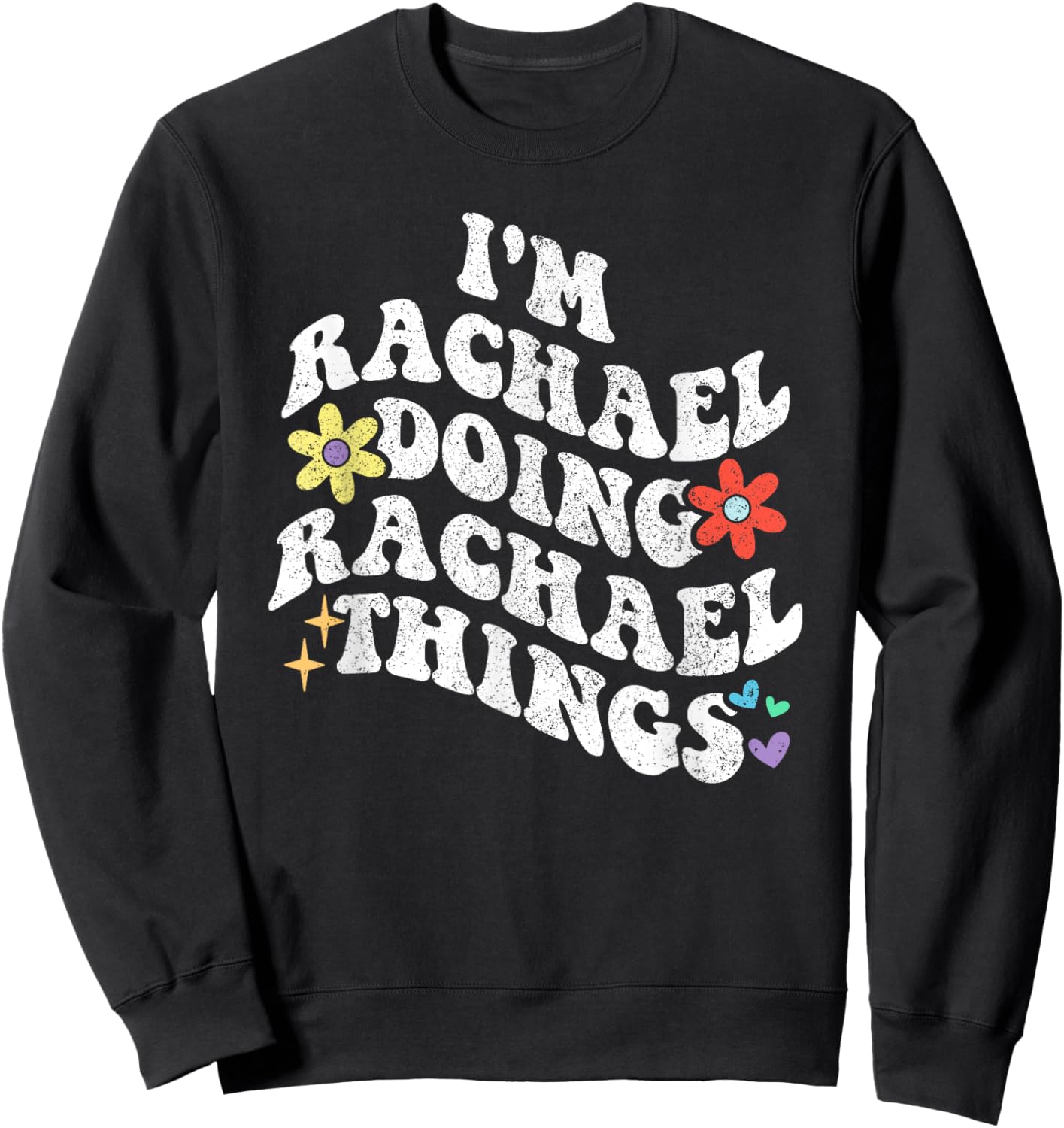 Personalized Name Mothers Day outfit Retro Groovy Im RACHAEL Doing RACHAEL Things Funny Mother's , Female X-Small, Black Sweatshirt - Sweatshirt | Black
