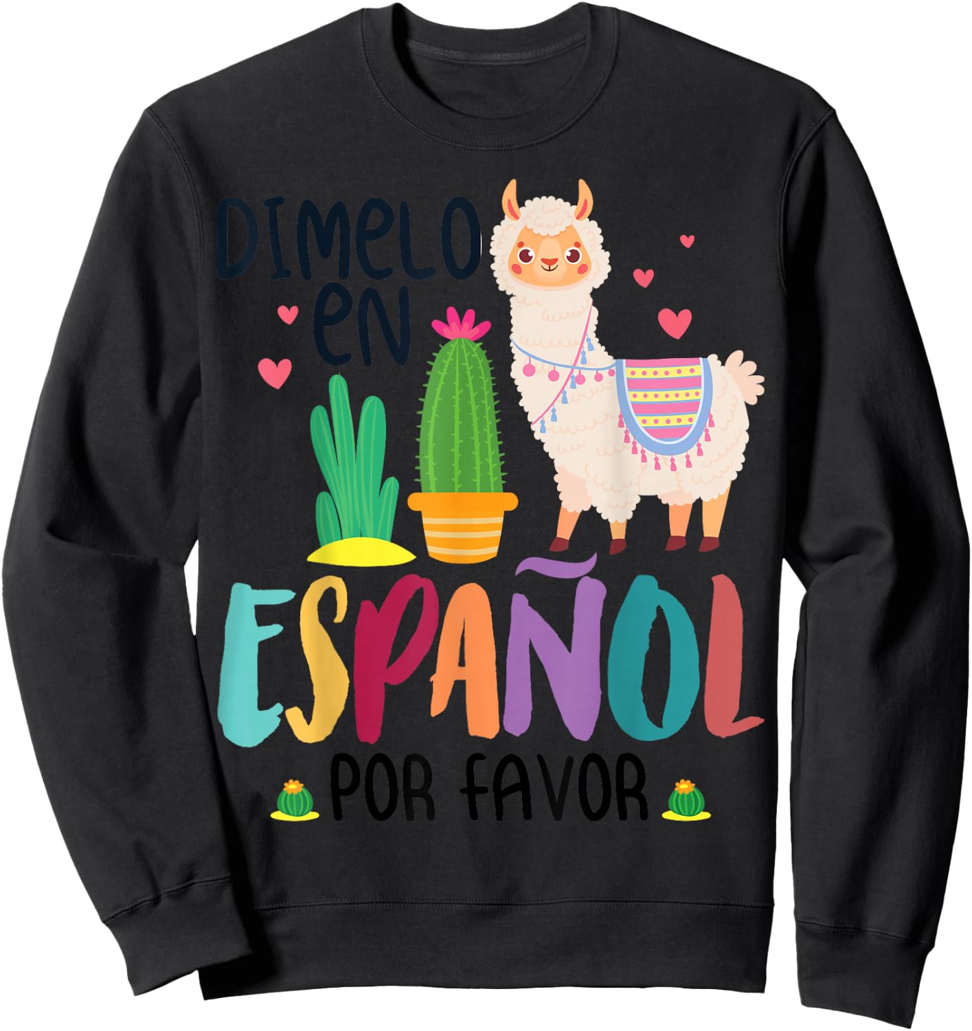 Funny Saying Dimelo En Español Por Favor Teacher Llama Love Sweatshirt - Sweatshirt | Black