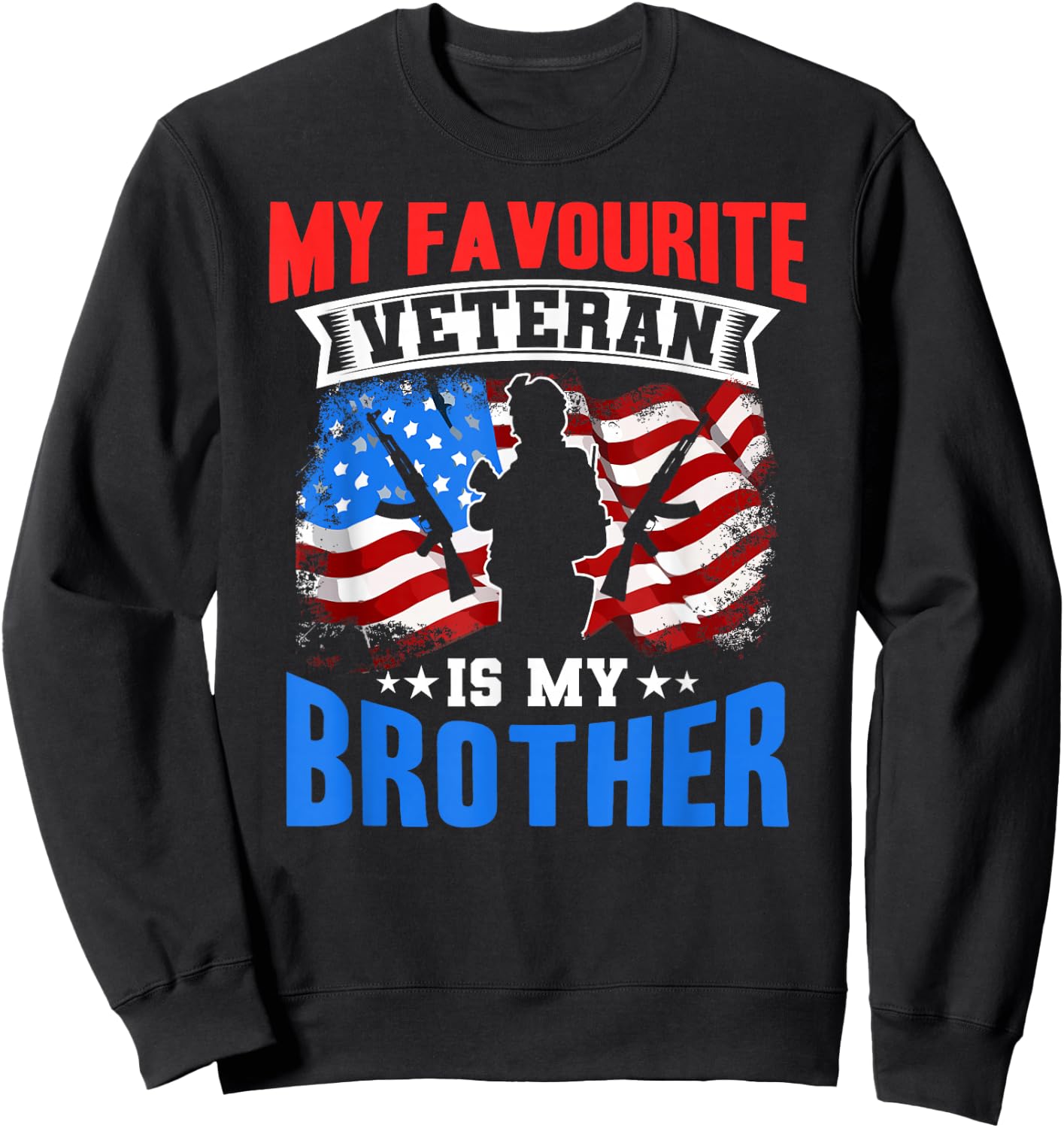 Mein Liebster Veteran Ist Mein Bruder Soldier Military Sayings Sweatshirt - Sweatshirt | Black