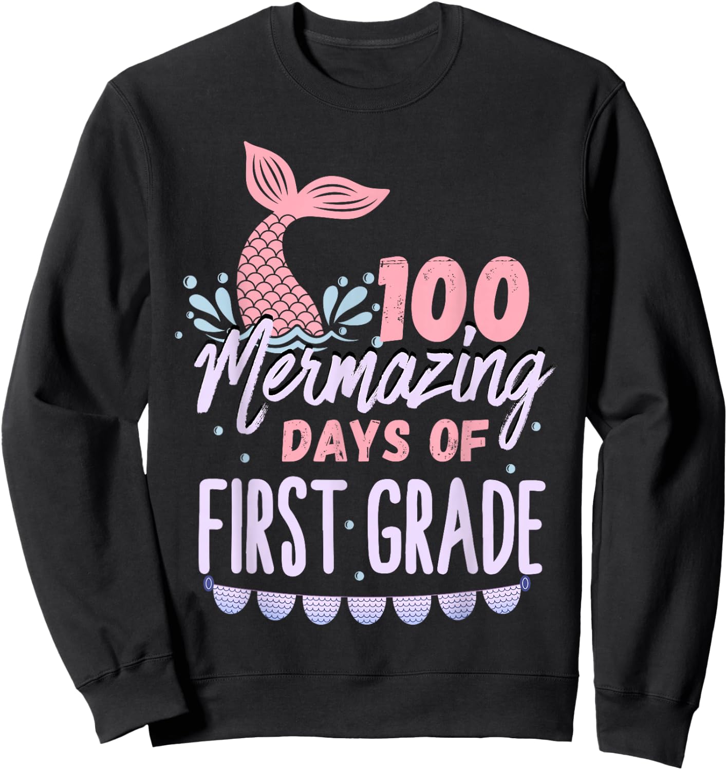 100 Mermazing Days Of 1st Grade 100th Day Of School Mermaid Sweatshirt - Sweatshirt | Black