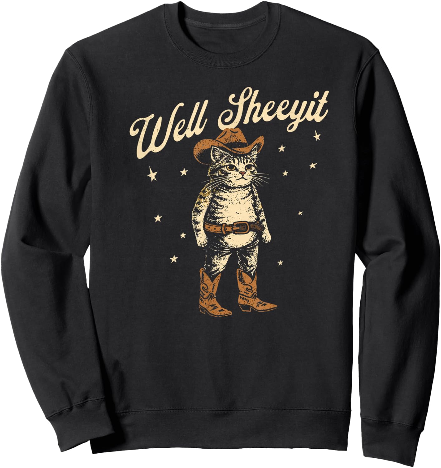 Well Sheeyit Funny Cowboy Cat Vintage Western Humor Art Sweatshirt - Sweatshirt | Black