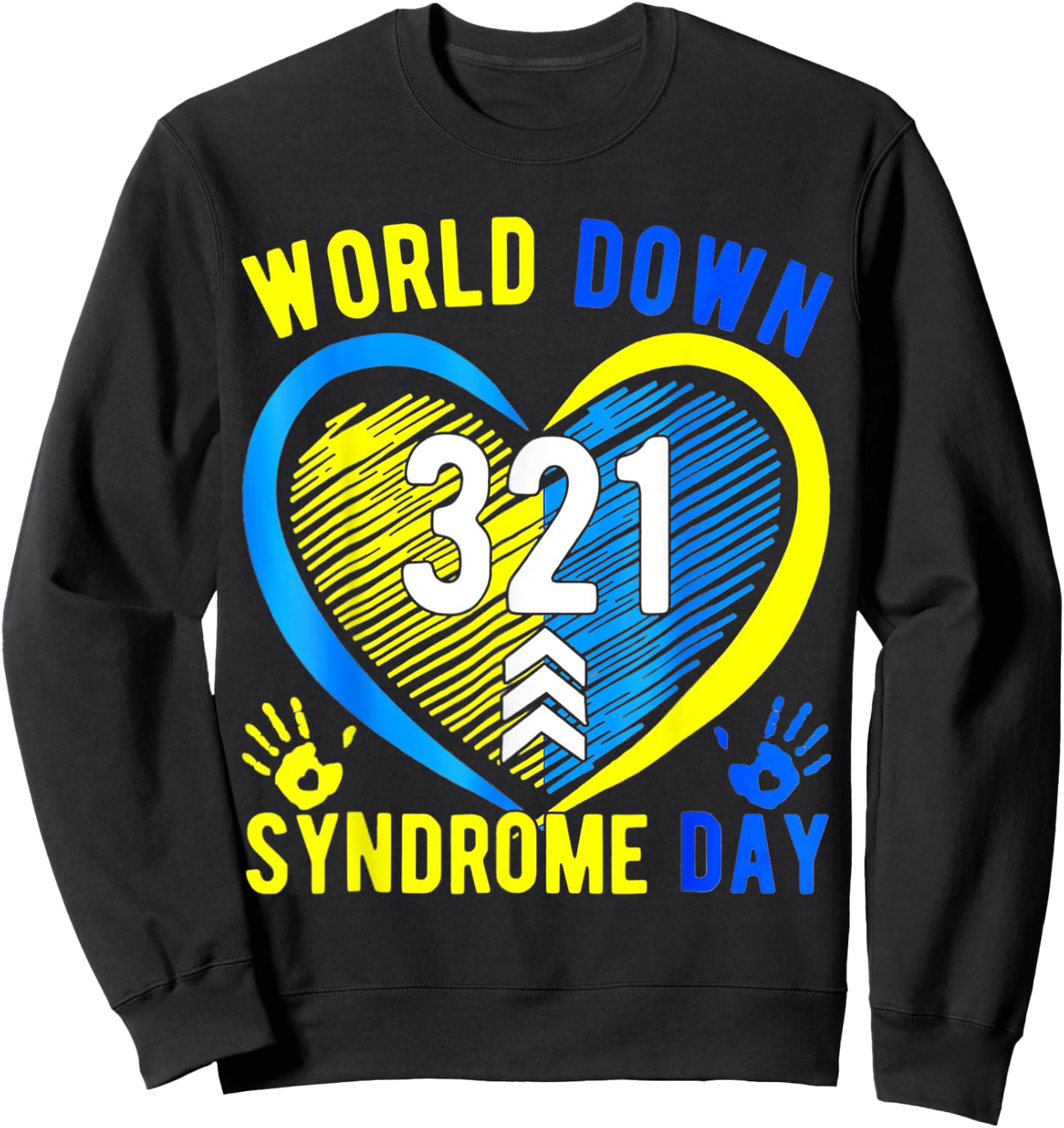 Blue Yellow Heart 21 World Down Syndrome Awareness Day Sweatshirt - Sweatshirt | Black