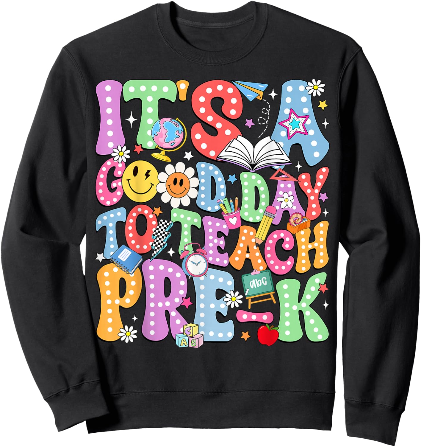 It's A Good Day to Teach Pre-K Back to School Teacher Kids Sweatshirt - Sweatshirt | Black
