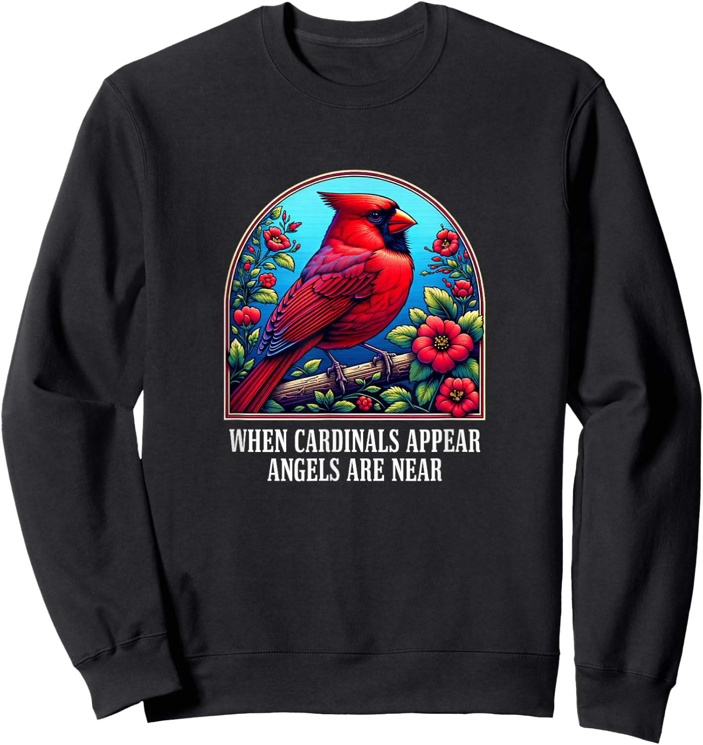 When Cardinals Appear - Angels Are Near Sweatshirt - Sweatshirt | Black