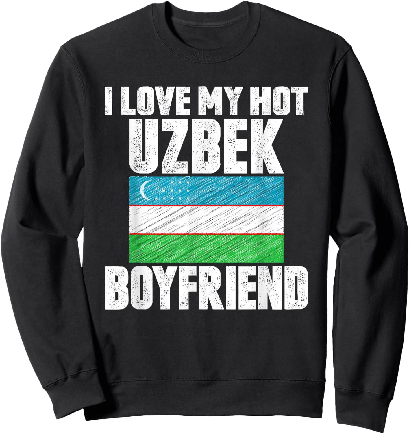 I Love My Hot Uzbek Boyfriend Anniversary Heart Wedding Sweatshirt - Sweatshirt | Black