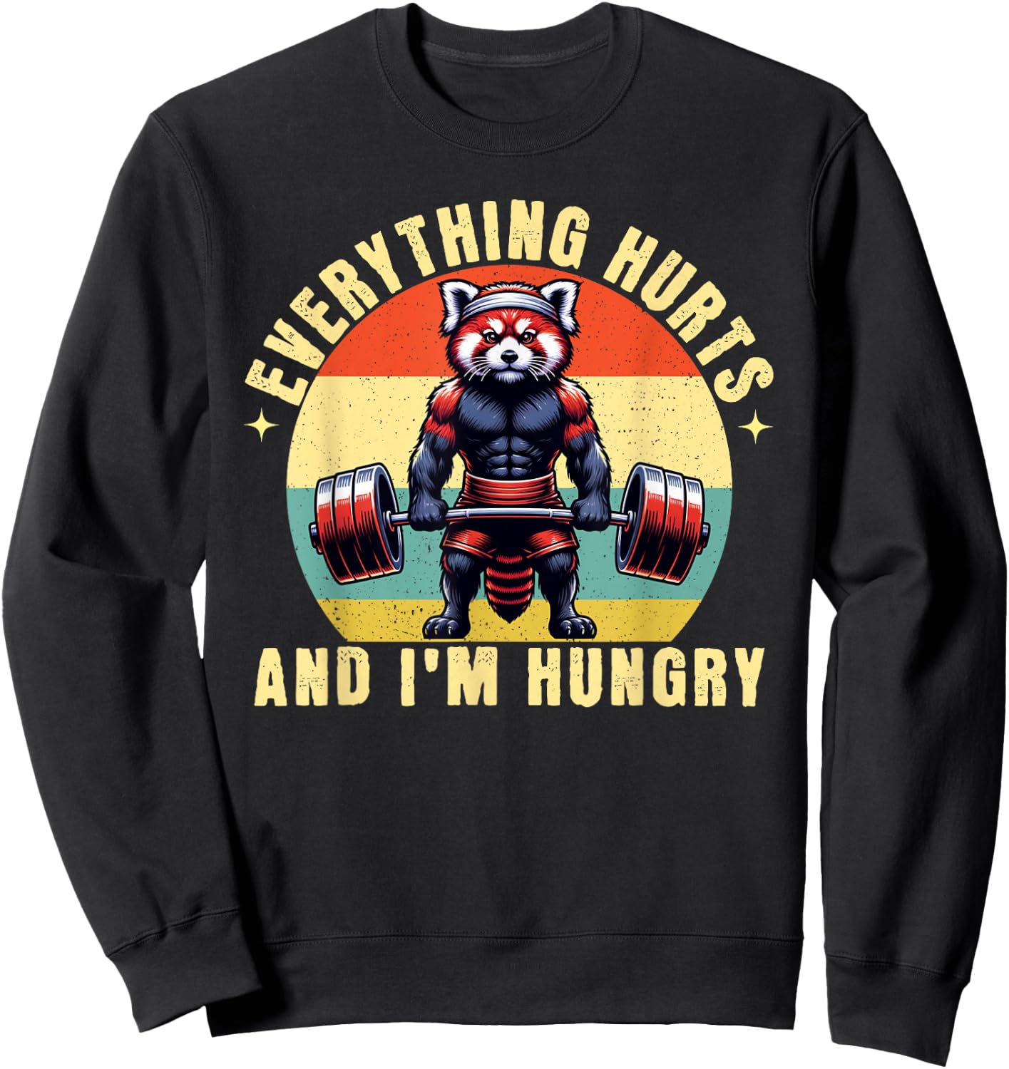 Everything Hurts And I'm Hungry Red Panda Gym Weightlifting Sweatshirt - Sweatshirt | Black