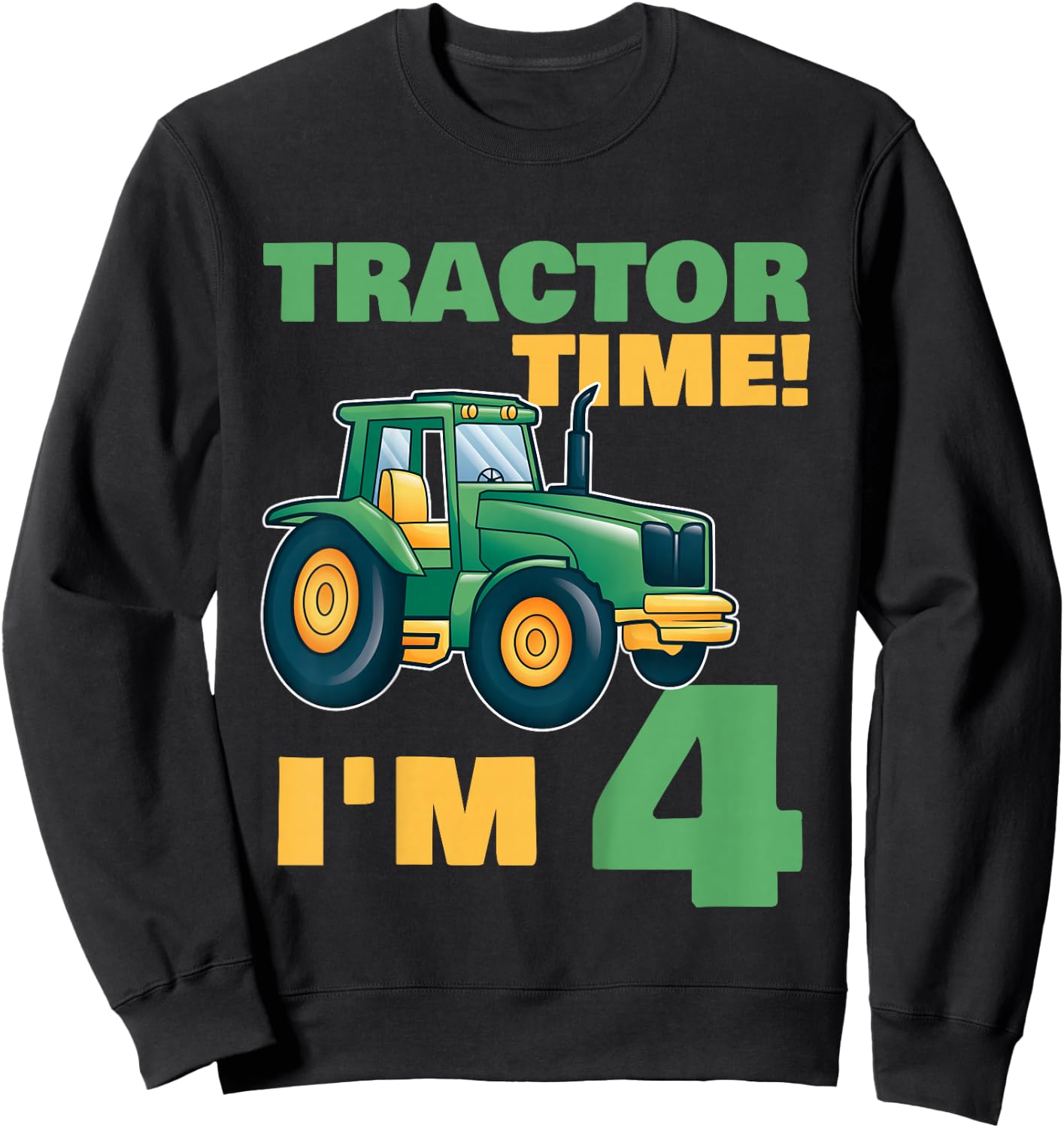 Tractor Birthday Shirt 4 - 4th Birthday Tractor Shirt Sweatshirt - Sweatshirt | Black