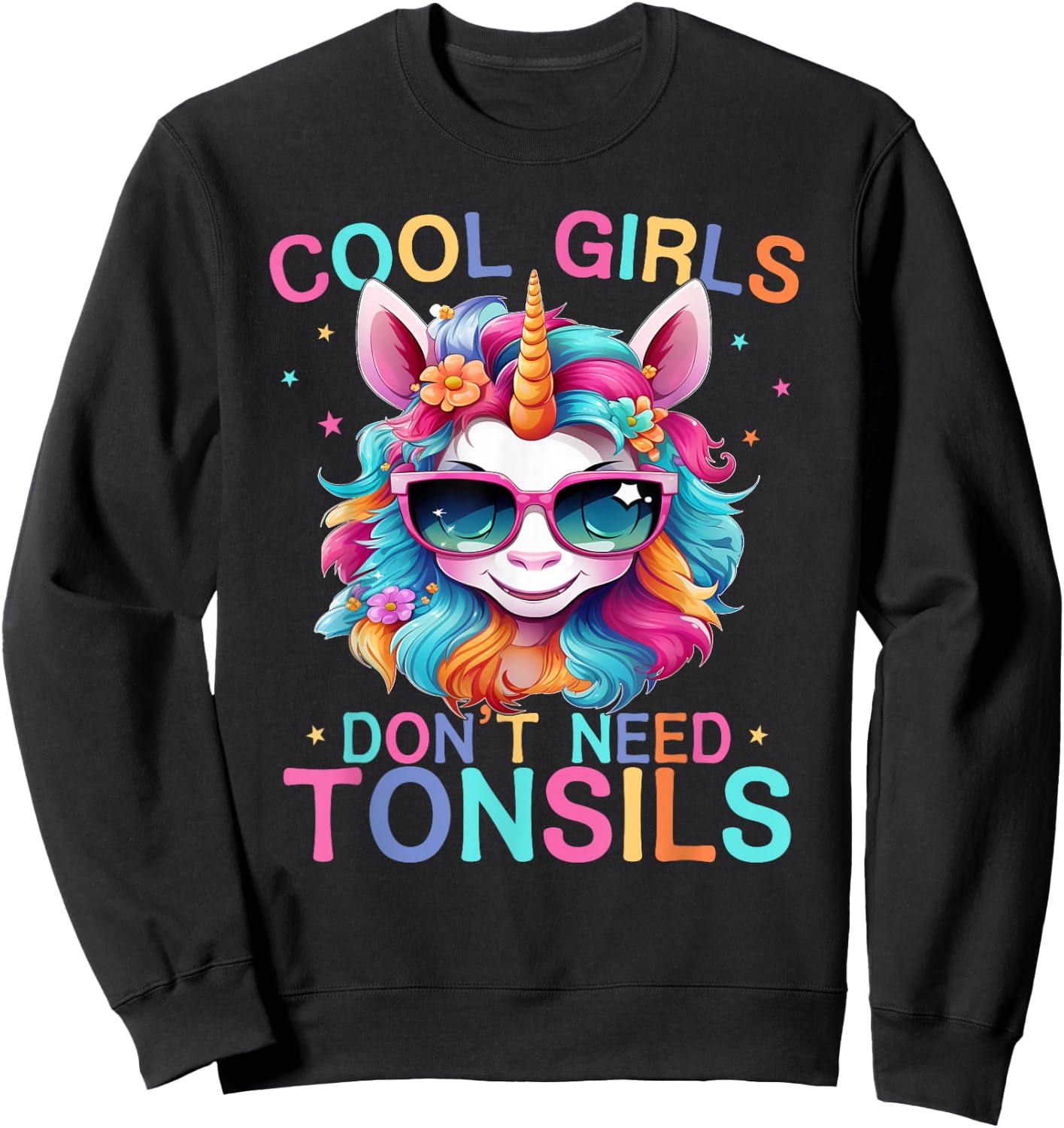 Cool Girls Don't Need Tonsils Removal Unicorn Tonsillectomy Sweatshirt - Sweatshirt | Black