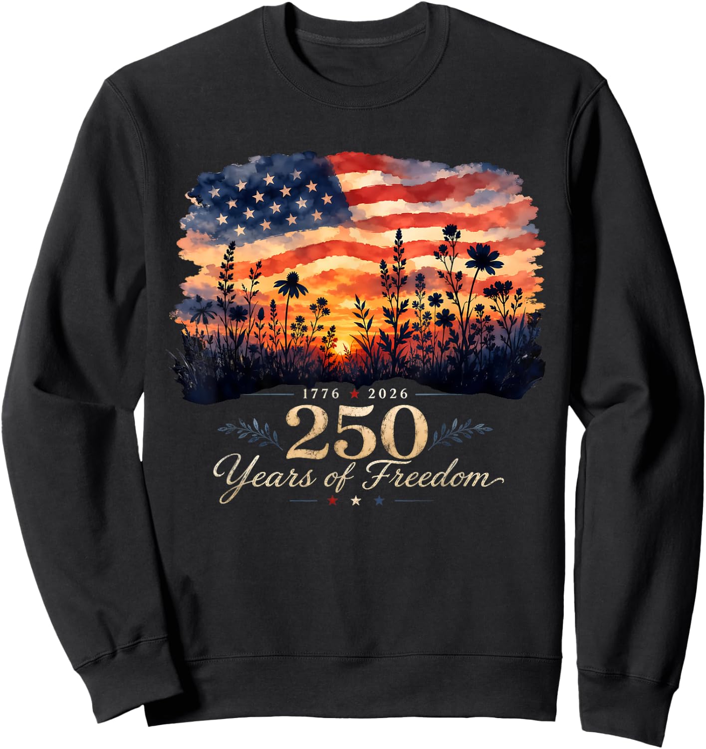 250 Years of Freedom 2026 Fourth of July Women Floral Sweatshirt - Sweatshirt | Black