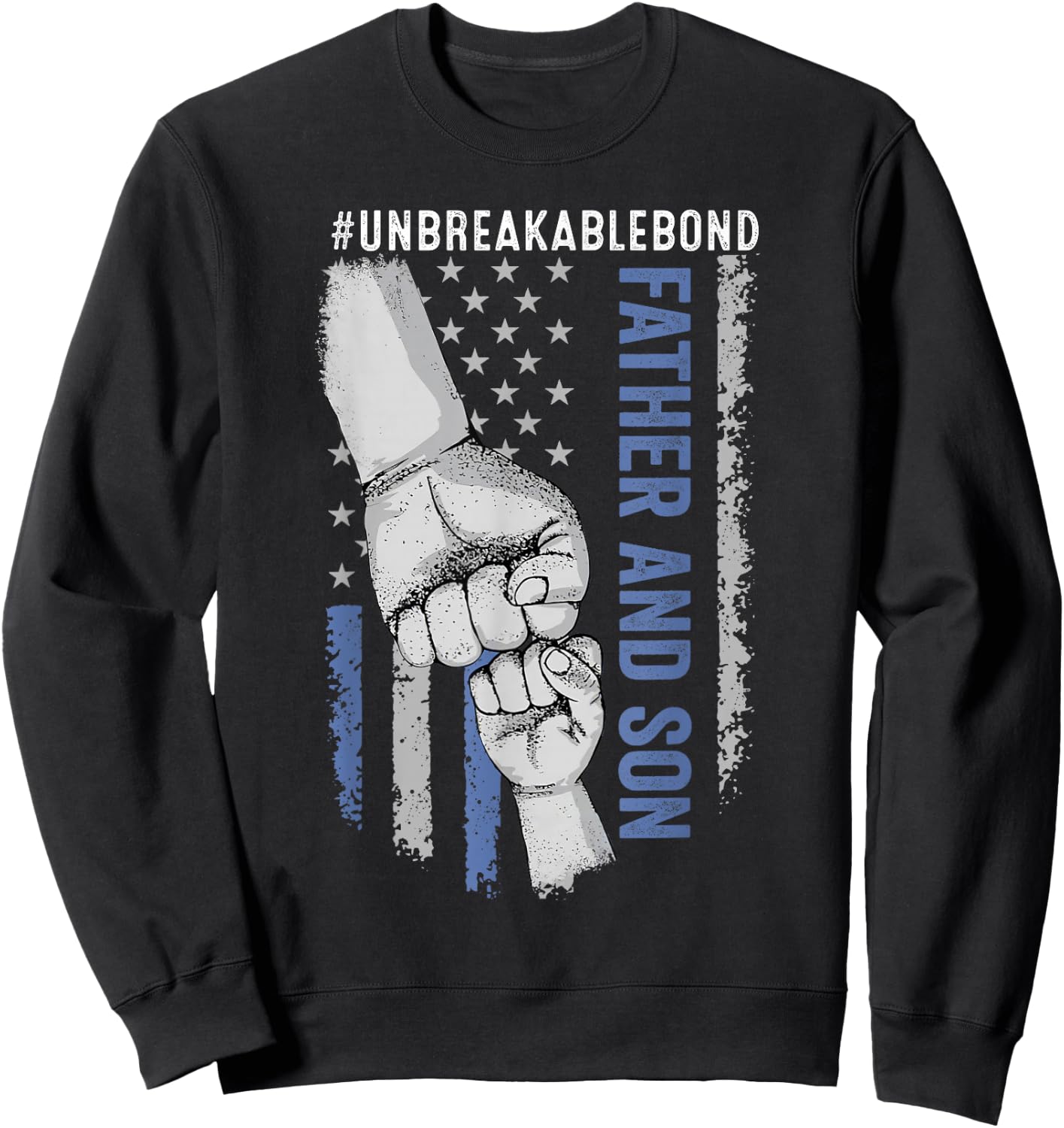 Father Son Unbreakable Bond Flag Sweatshirt - Sweatshirt | Black