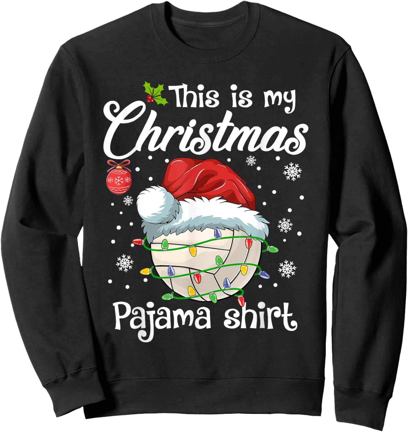 This Is My Christmas Pajama Shirt Volleyball Sport Xmas Sweatshirt - Sweatshirt | Black