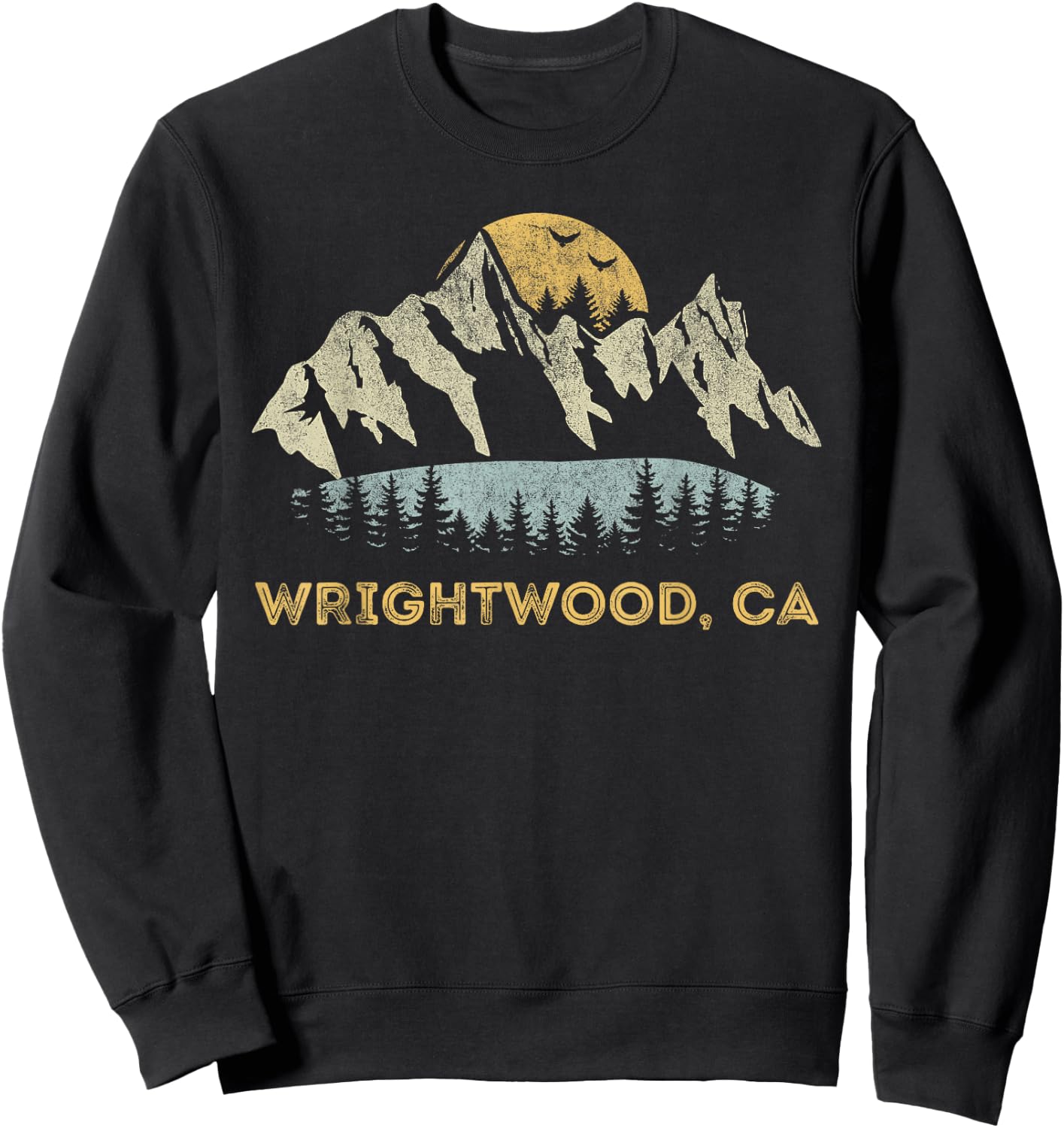 Wrightwood California Mountain Sunset Sunrise CA Sweatshirt - Sweatshirt | Black