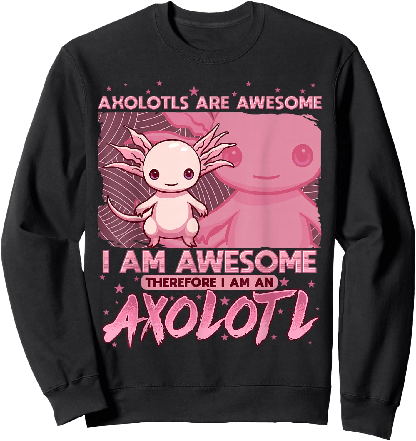 Axolotl Shirts For Girls Boys Kids Cute Axolotls Are Awesome Sweatshirt - Sweatshirt | Black
