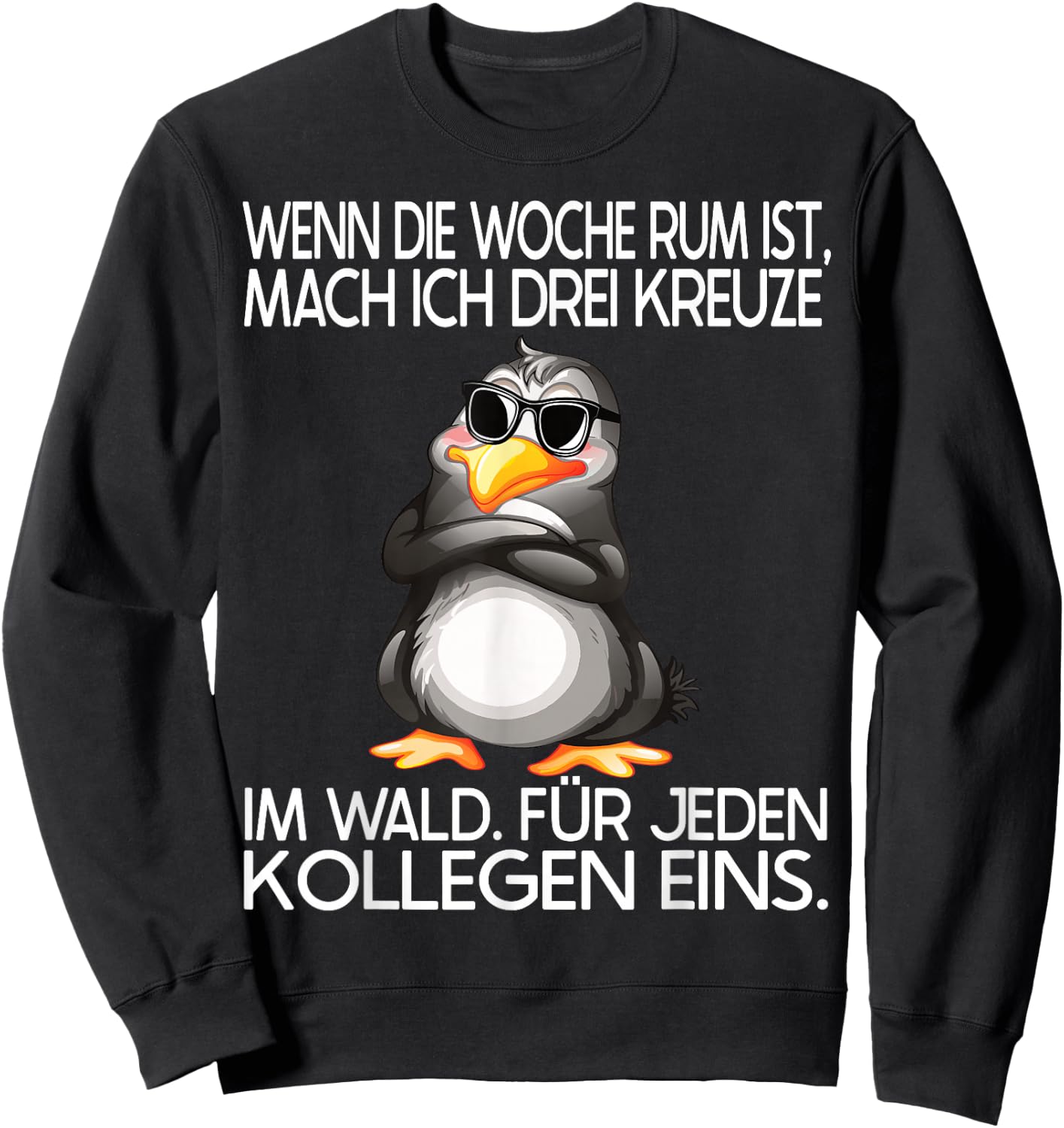 Lustiges Pinguin Design mit Spruch für Arbeitskollegen Büro Sweatshirt - Sweatshirt | Black
