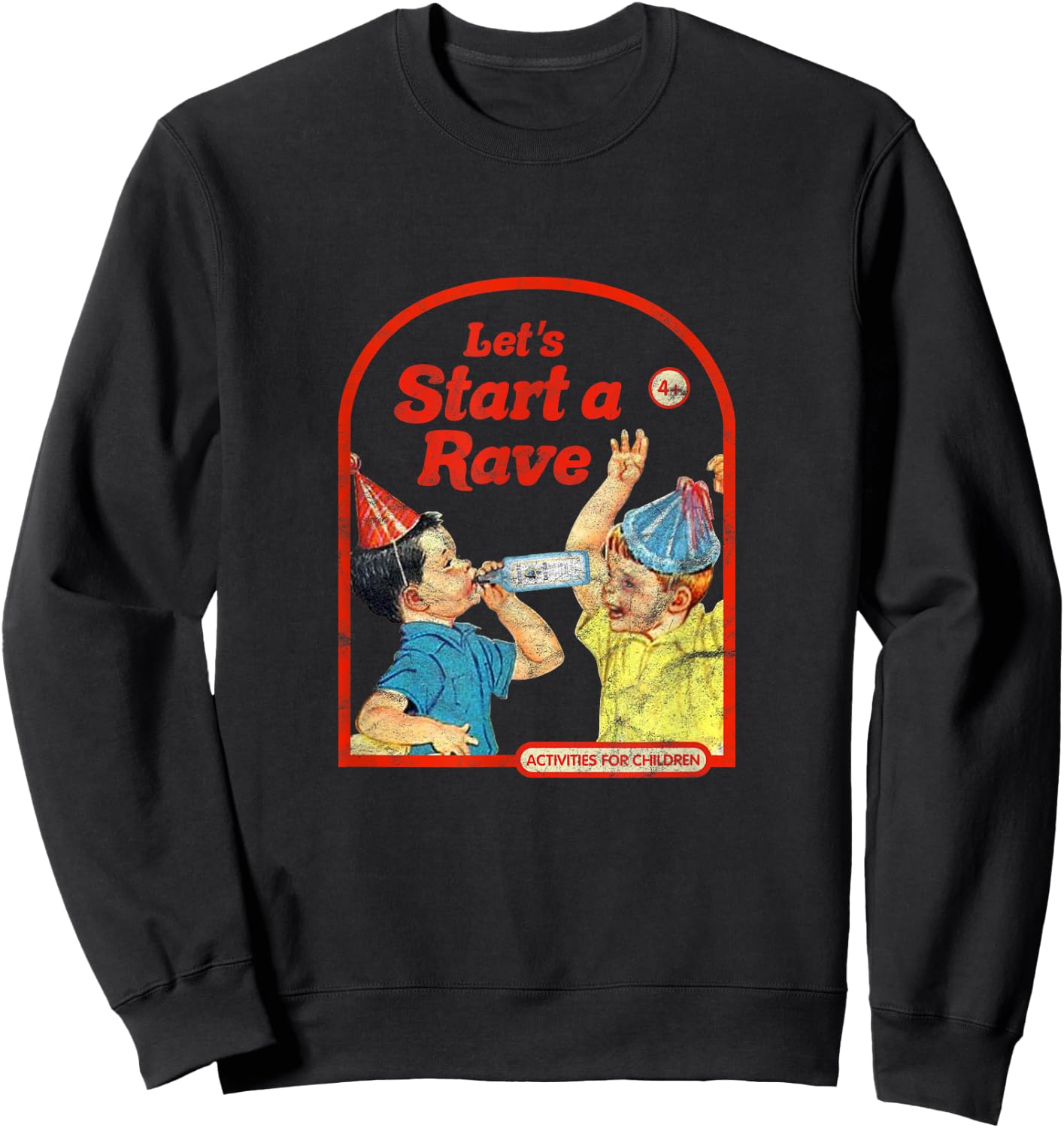 Lets Start a Rave Vintage Childgame Dark Humor Art Techno Sweatshirt - Sweatshirt | Black