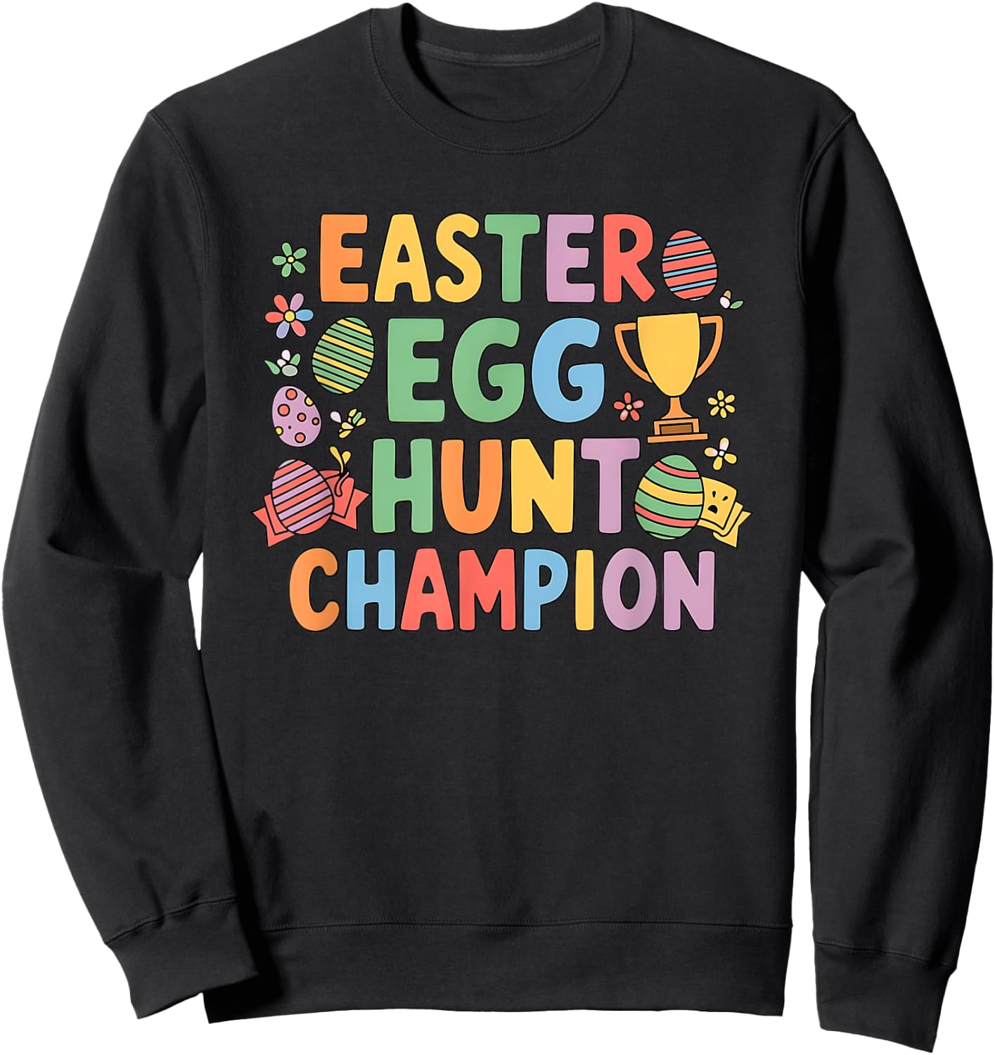 Easter Egg Hunt Champion Funny Easter Bunny Sweatshirt - Sweatshirt | Black