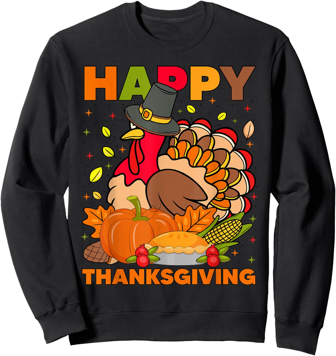 Happy thanksgiving for turkey day family dinner Sweatshirt - Sweatshirt | Black
