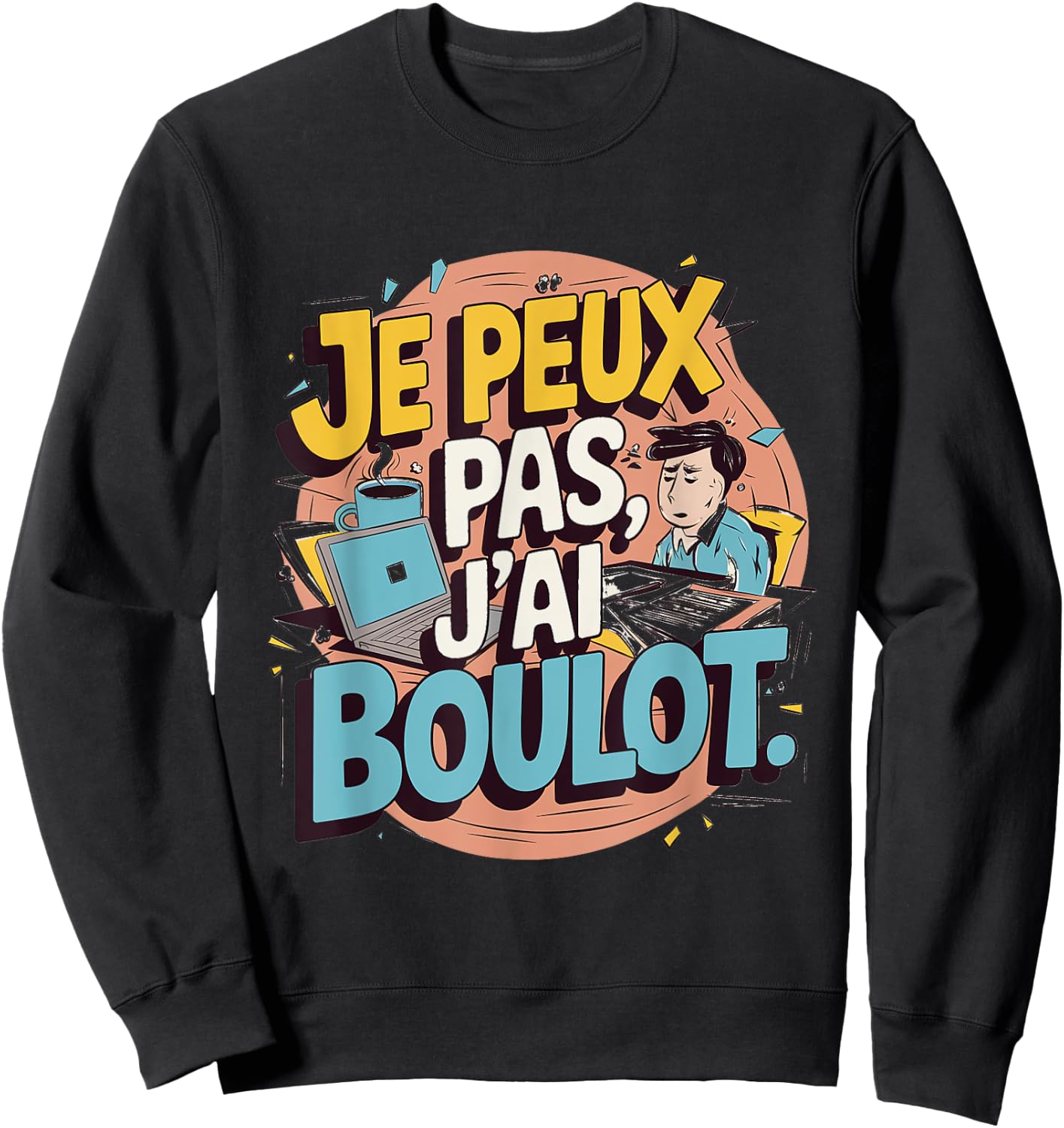 Je Peux Pas J'ai Job , Black, S Sweatshirt - Sweatshirt | Black