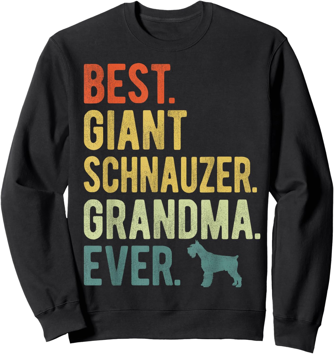 Best Giant Schnauzer Grandma Ever Dog Lovers Mother's Day Women Sweatshirt - Sweatshirt | Black
