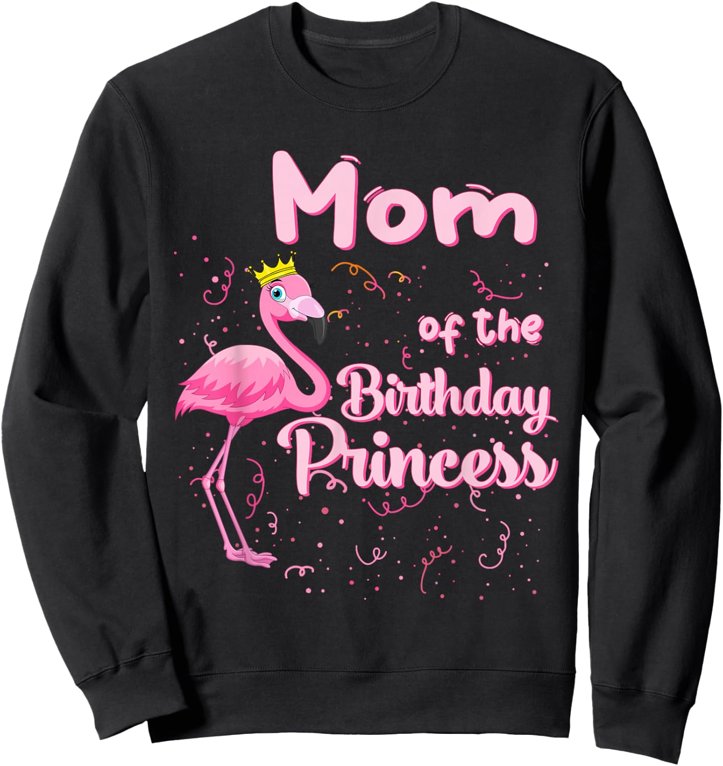 Mom of the Birthday Princess Pink Flamingo Party Squad Sweatshirt - Sweatshirt | Black