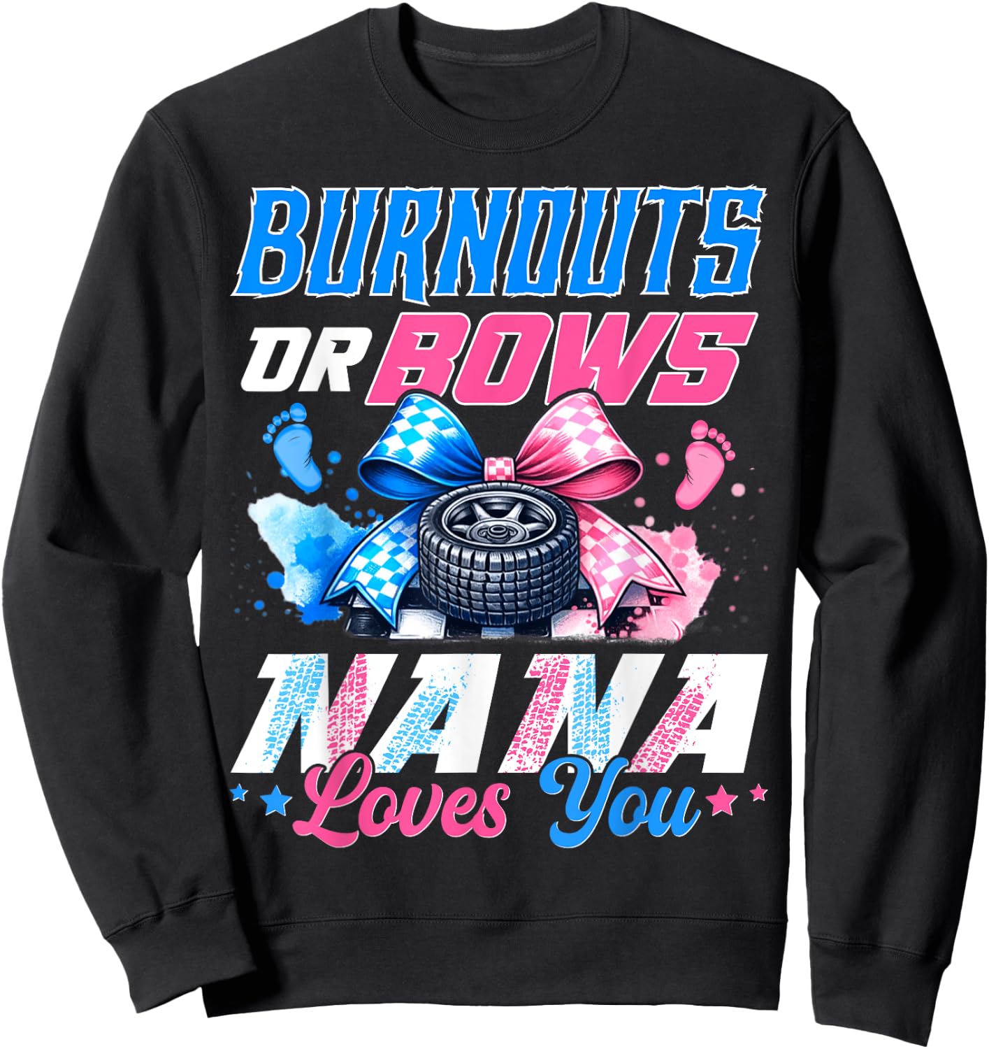 Burnouts Or Bows Gender Reveal Party Announcement Nana Sweatshirt - Sweatshirt | Black