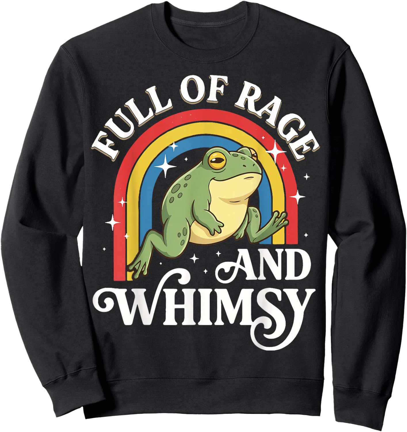 Full of Rage and Whimsy Sweatshirt - Sweatshirt | Black