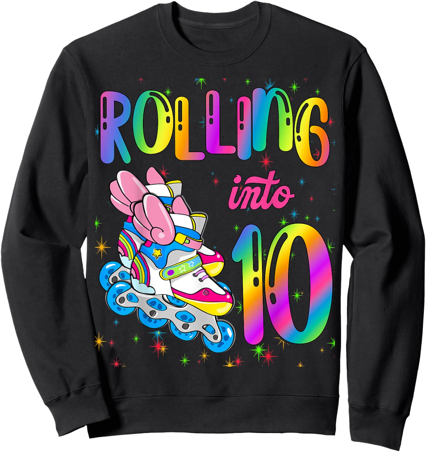 Rolling Into 10 years Let's Roll I'm Turning 10 Roller Skate Sweatshirt - Sweatshirt | Black