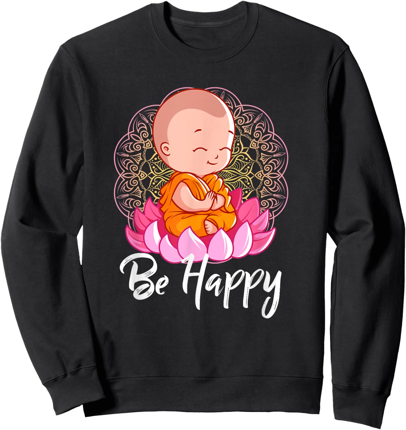 Be Happy shirt Zen Little Baby Buddha Mandala Sweatshirt - Sweatshirt | Black