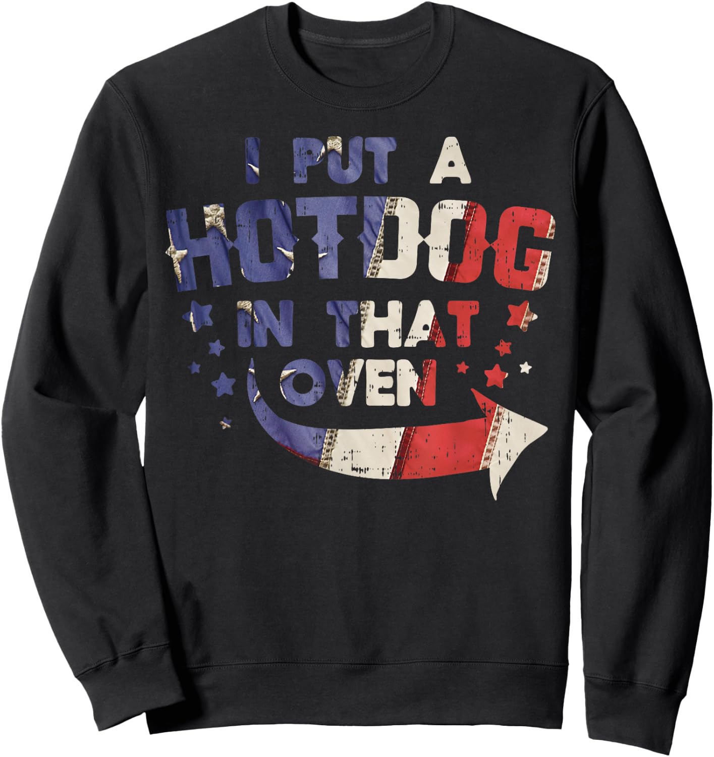 Put A Hotdog In That Oven Baby 4th Of July Pregnancy Dad Men Sweatshirt - Sweatshirt | Black