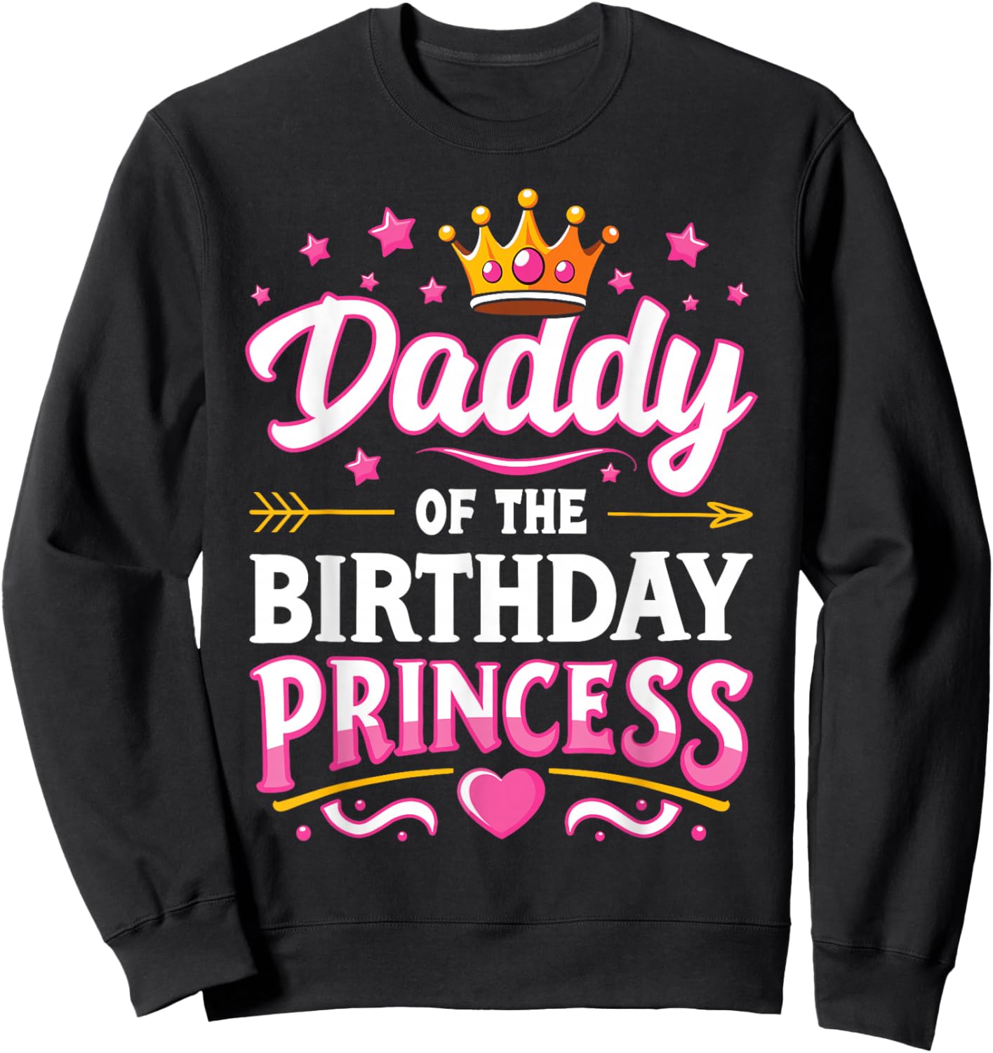 Daddy Of The Birthday Princess Family Matching Girls Party Sweatshirt - Sweatshirt | Black
