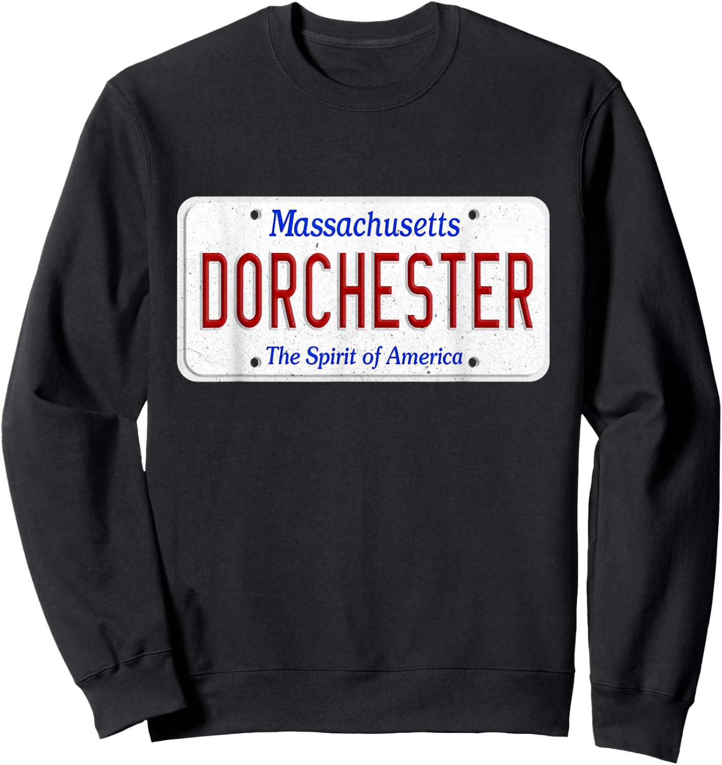 Dorchester South Boston Massachusetts License Plate Southie Sweatshirt - Sweatshirt | Black