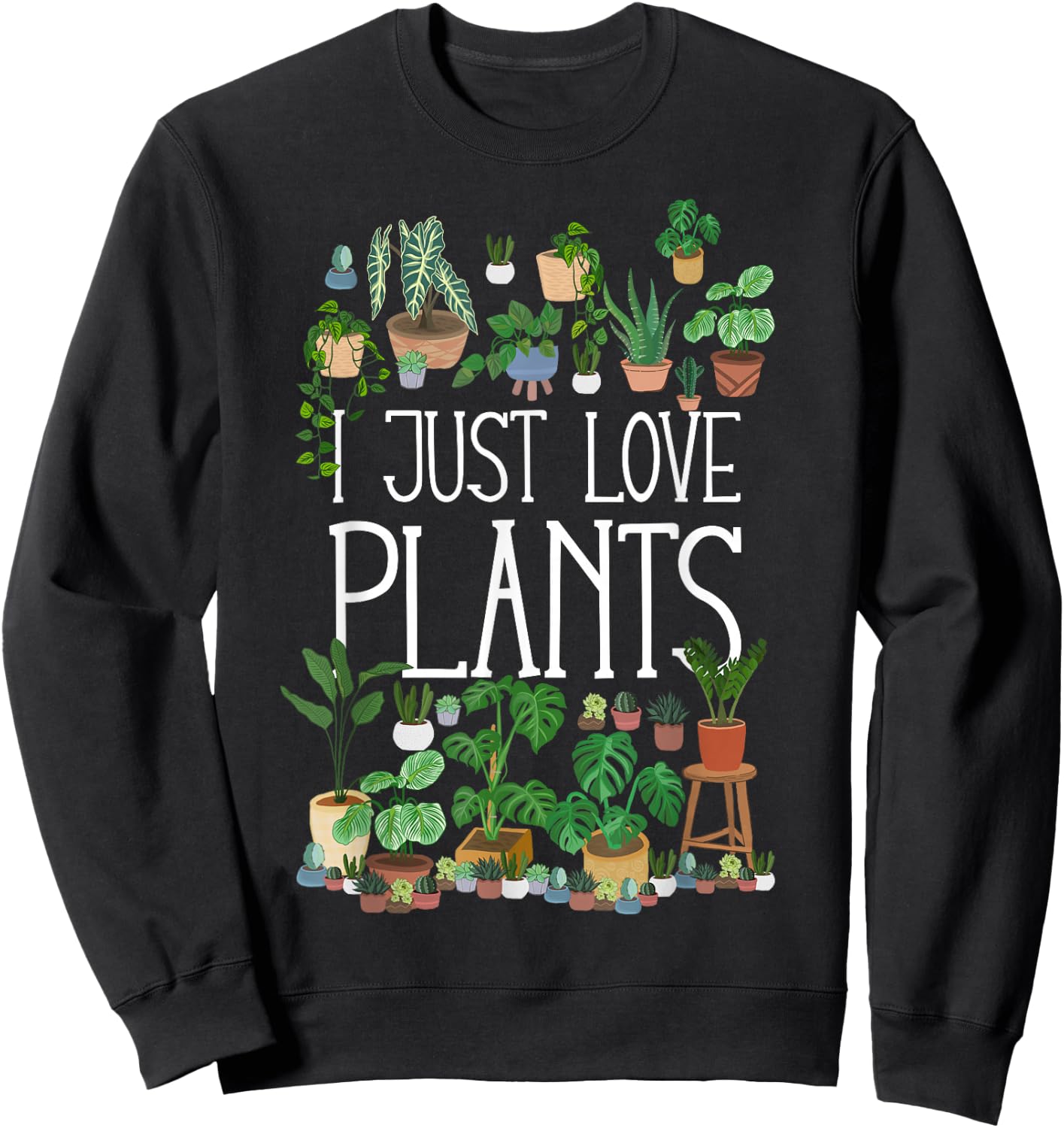 I Just Love Plants Sweatshirt - Sweatshirt | Black