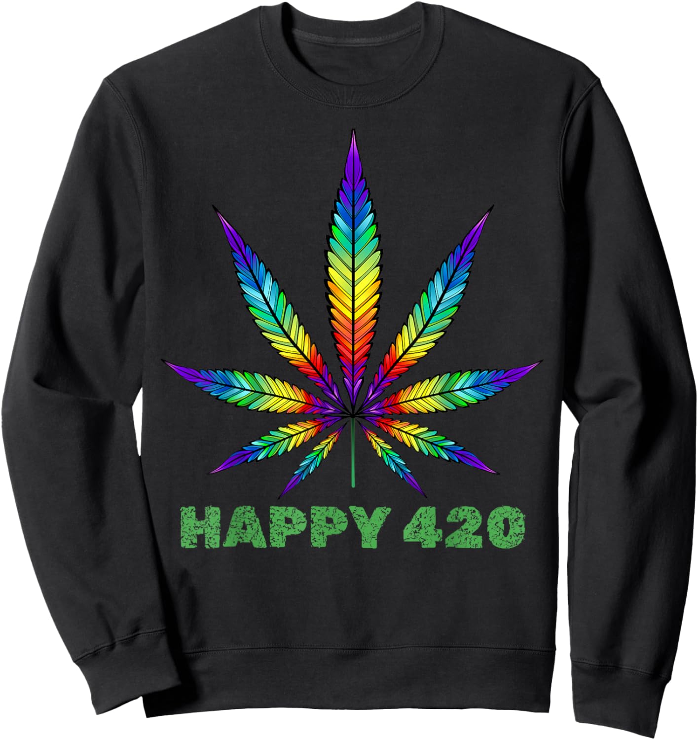Happy 420 Weed Cannabis Marijuana Lover Men Women Tie Dye Sweatshirt - Sweatshirt | Black