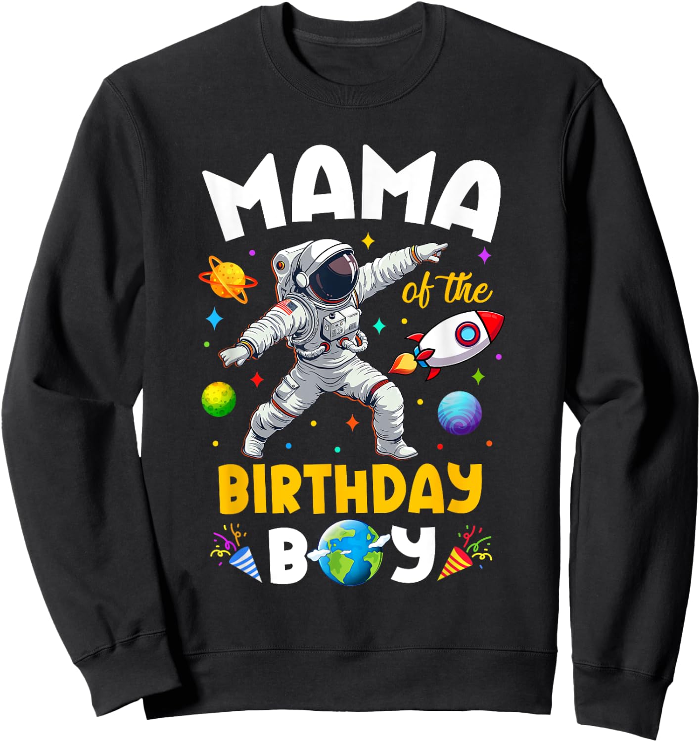 Mama Of The Birthday Boy Astronaut Outer Space Birthday Sweatshirt - Sweatshirt | Black
