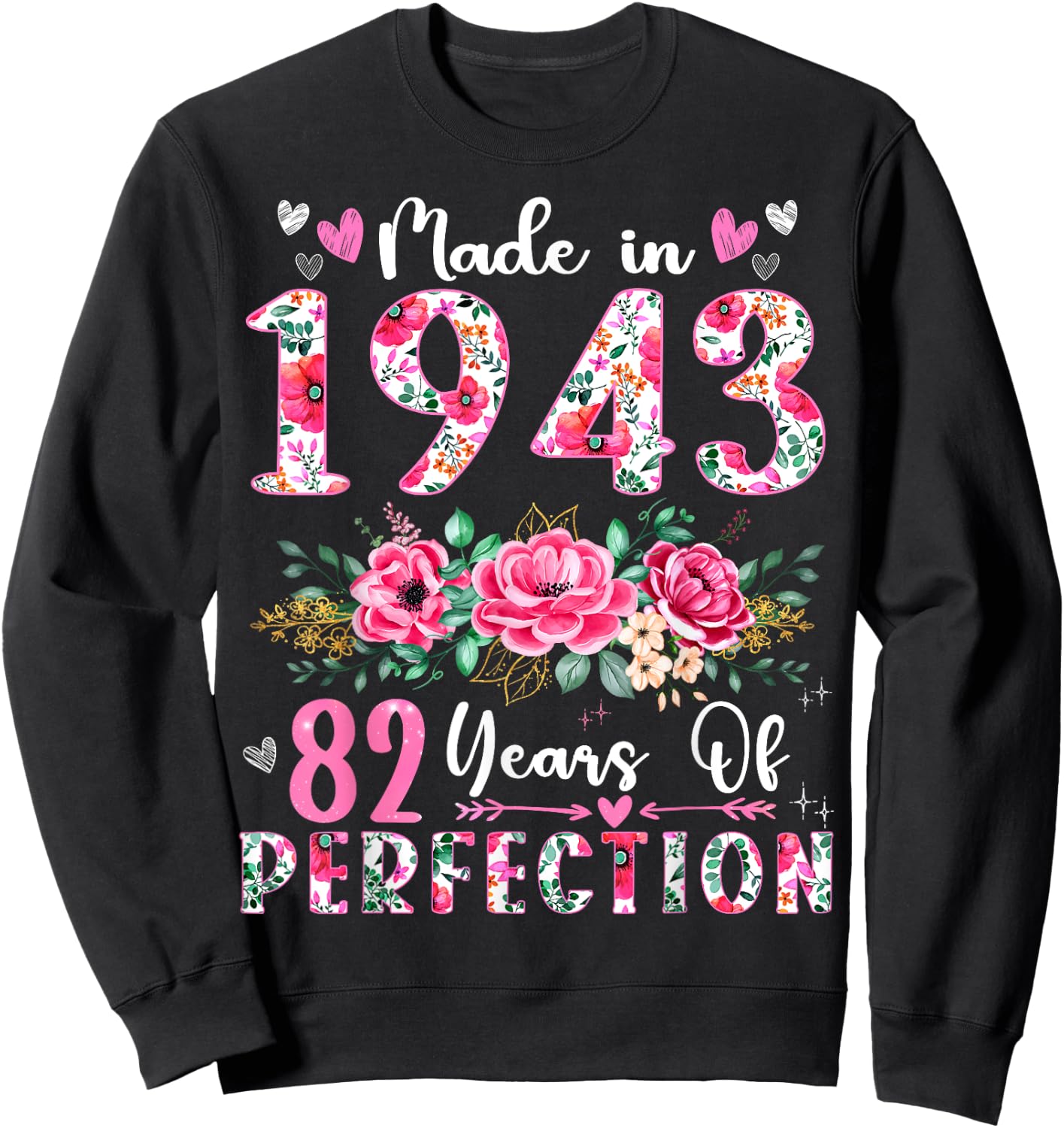 82 Year Old Made In 1943 Floral 82th Birthday Women Sweatshirt - Sweatshirt | Black